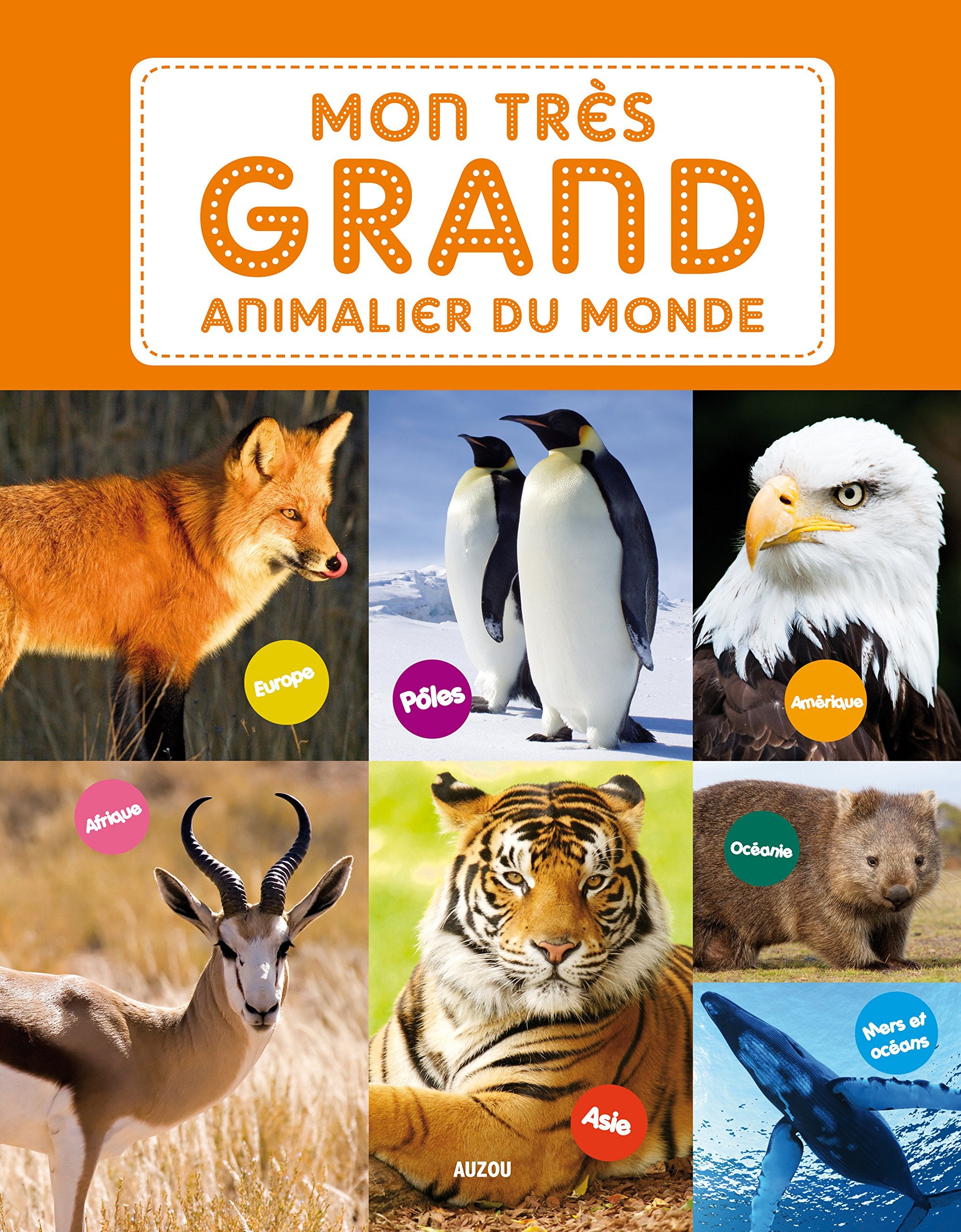 Mon très grand animalier du monde (Edition 2013) 9782733825747