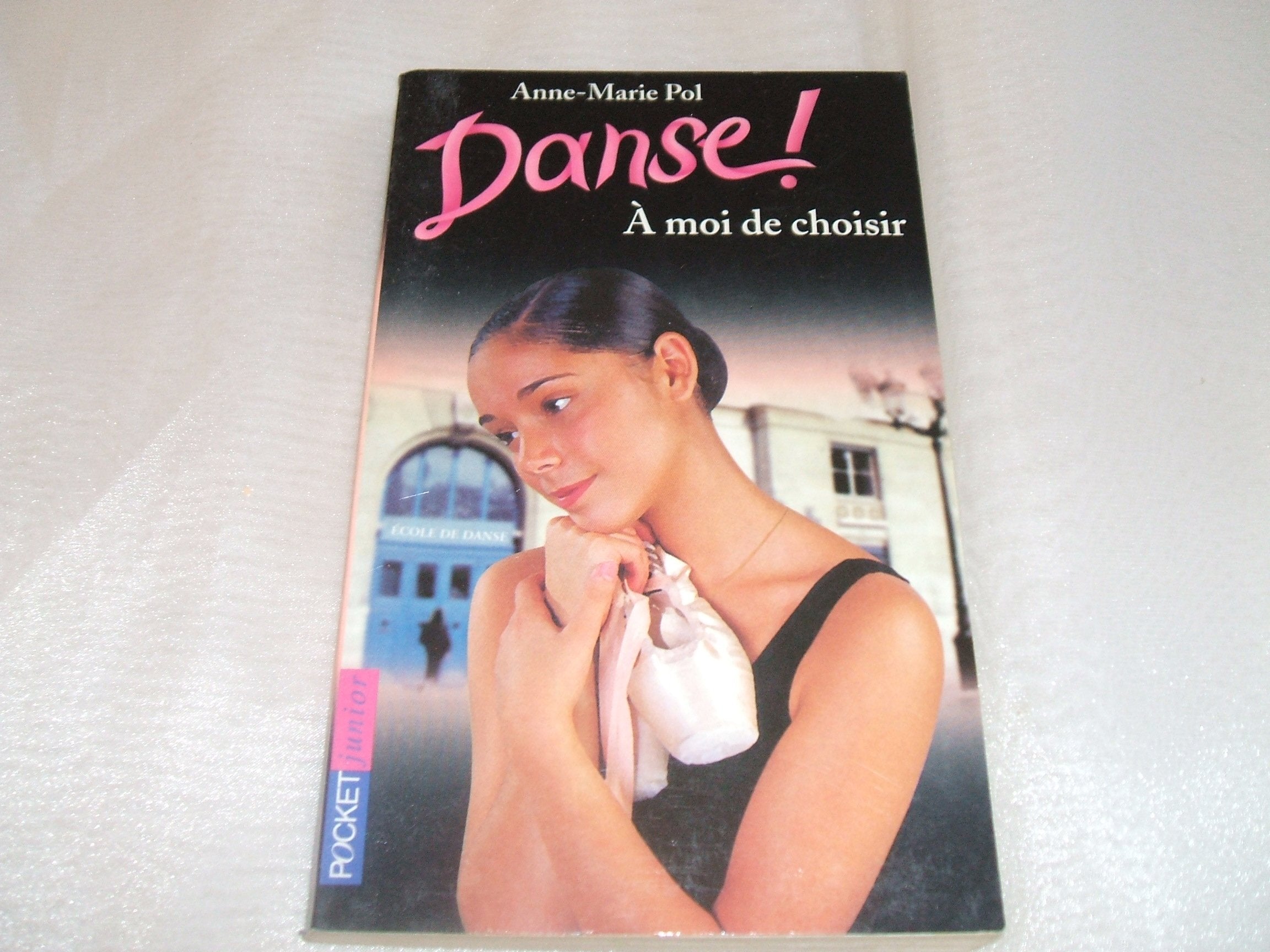 Danse, tome 2 : À moi de choisir 9782266097338