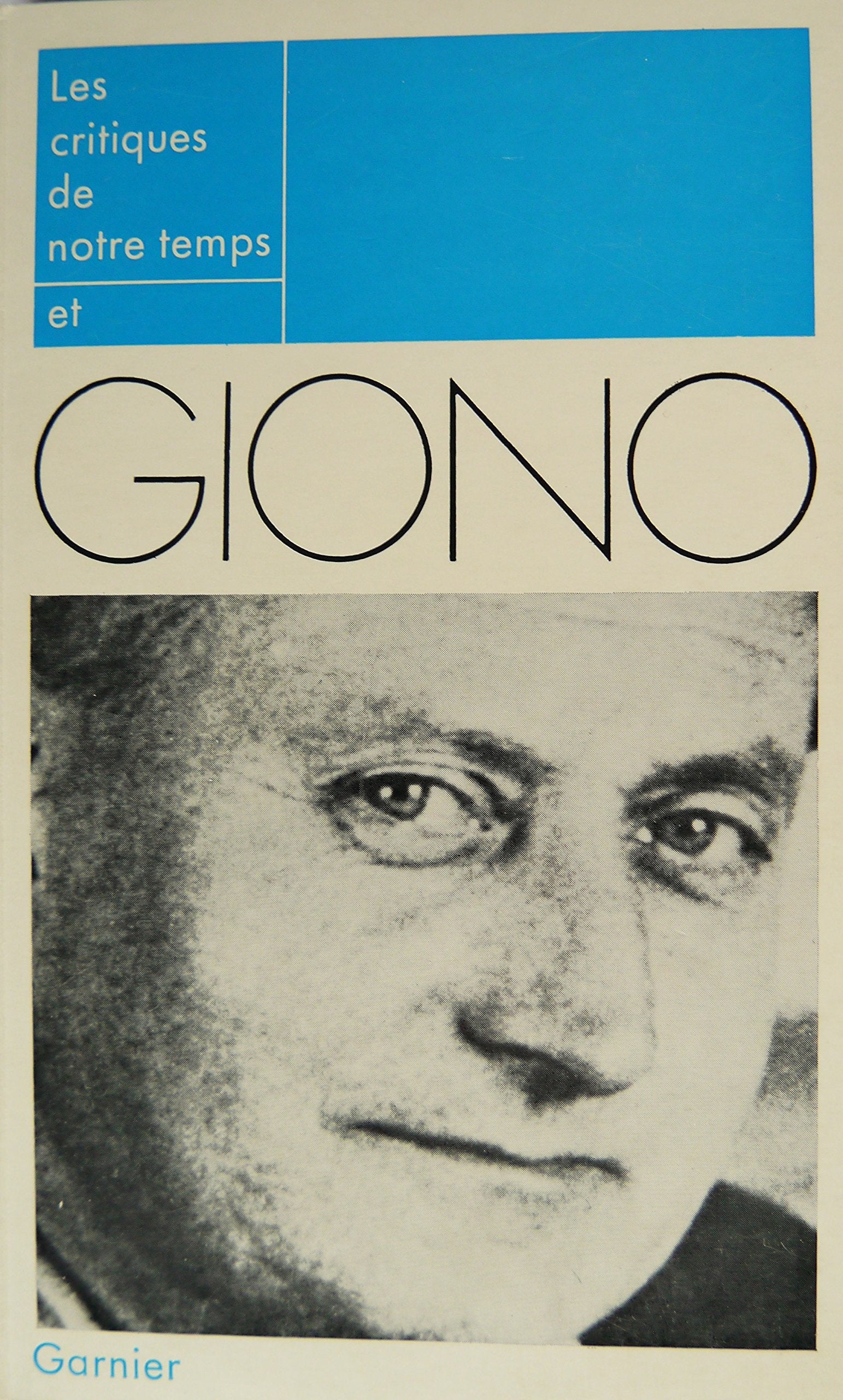 Les critiques de notre temps et giono 9782705001230