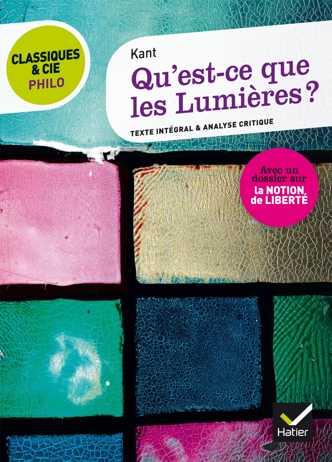 Classiques & Cie Philo - Qu' est-ce que les Lumières ?: suivi d'un dossier sur la notion de liberté 9782218991400