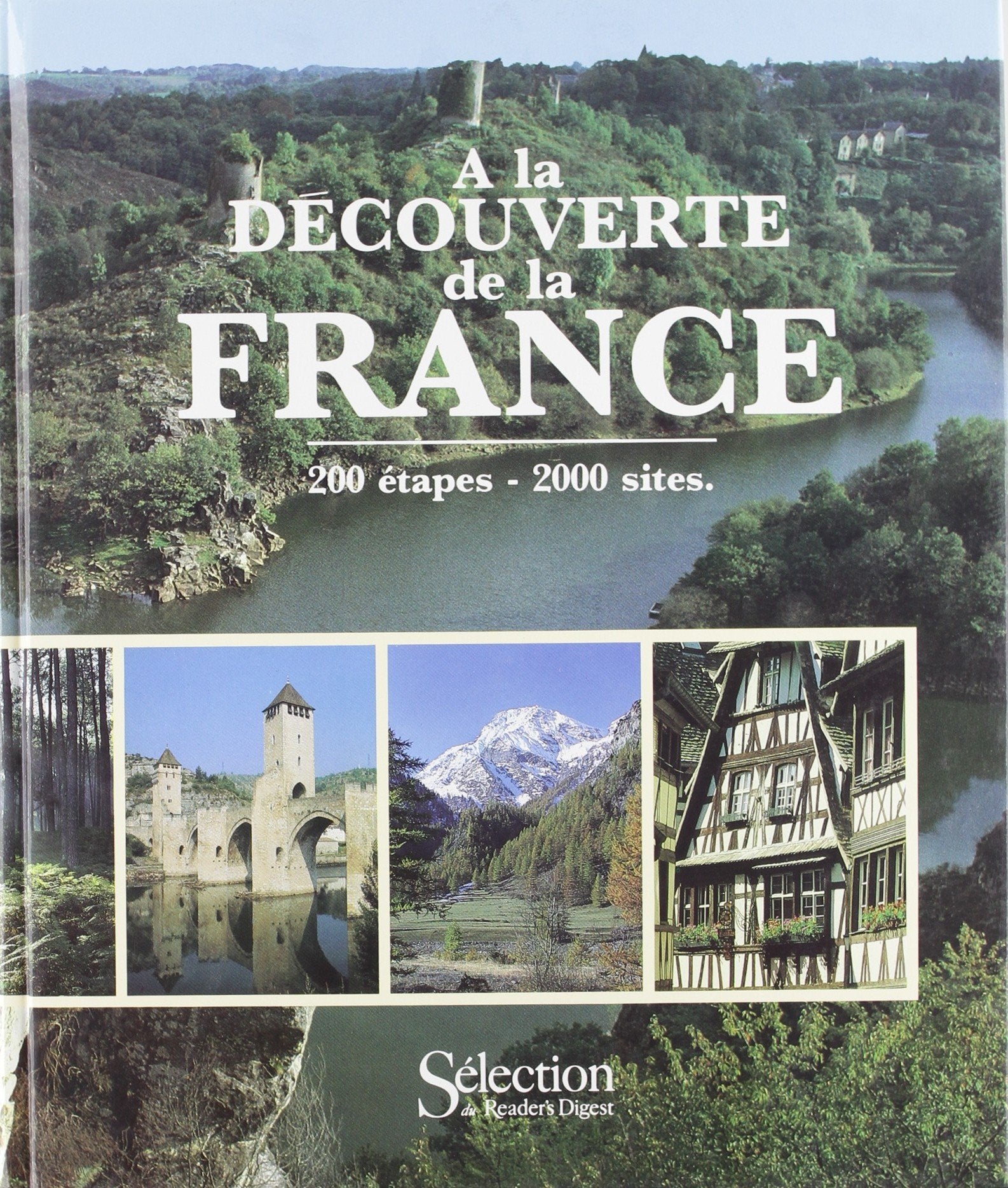 A la découverte de la France : 200 étapes, 2000 sites 9782709802413