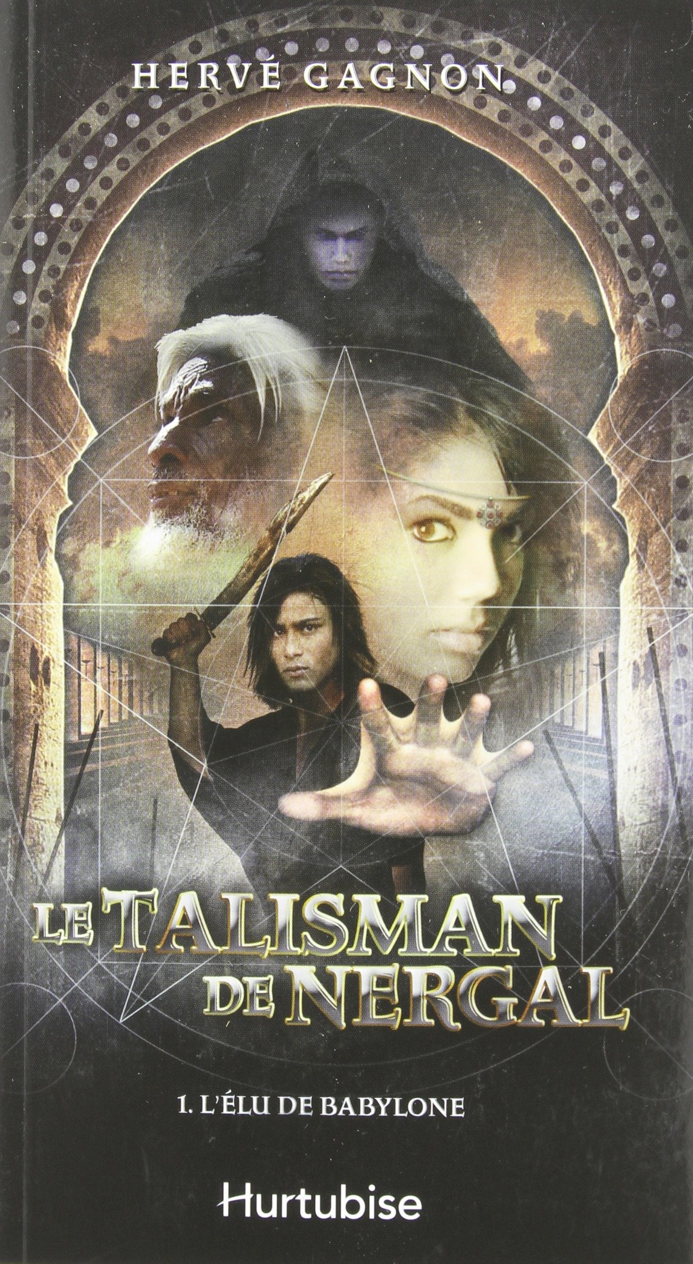 Le Talisman de Nergal T 01. L'Élu de Babylone 9782896470723