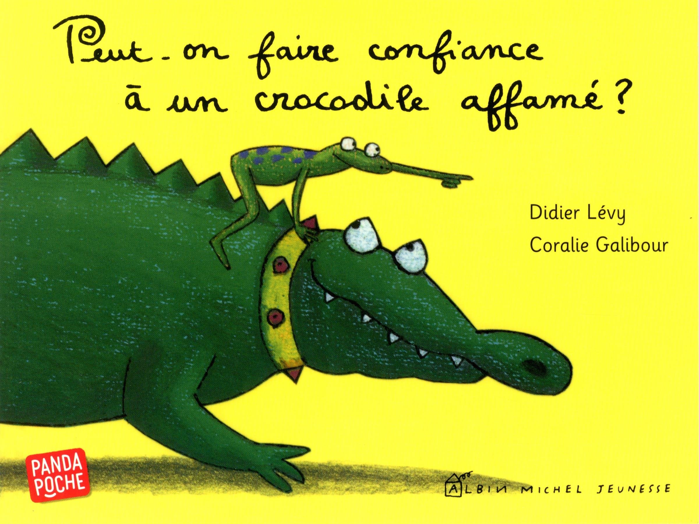 Peut-on faire confiance à un crocodile affamé ? (Panda poche) 9782226255433