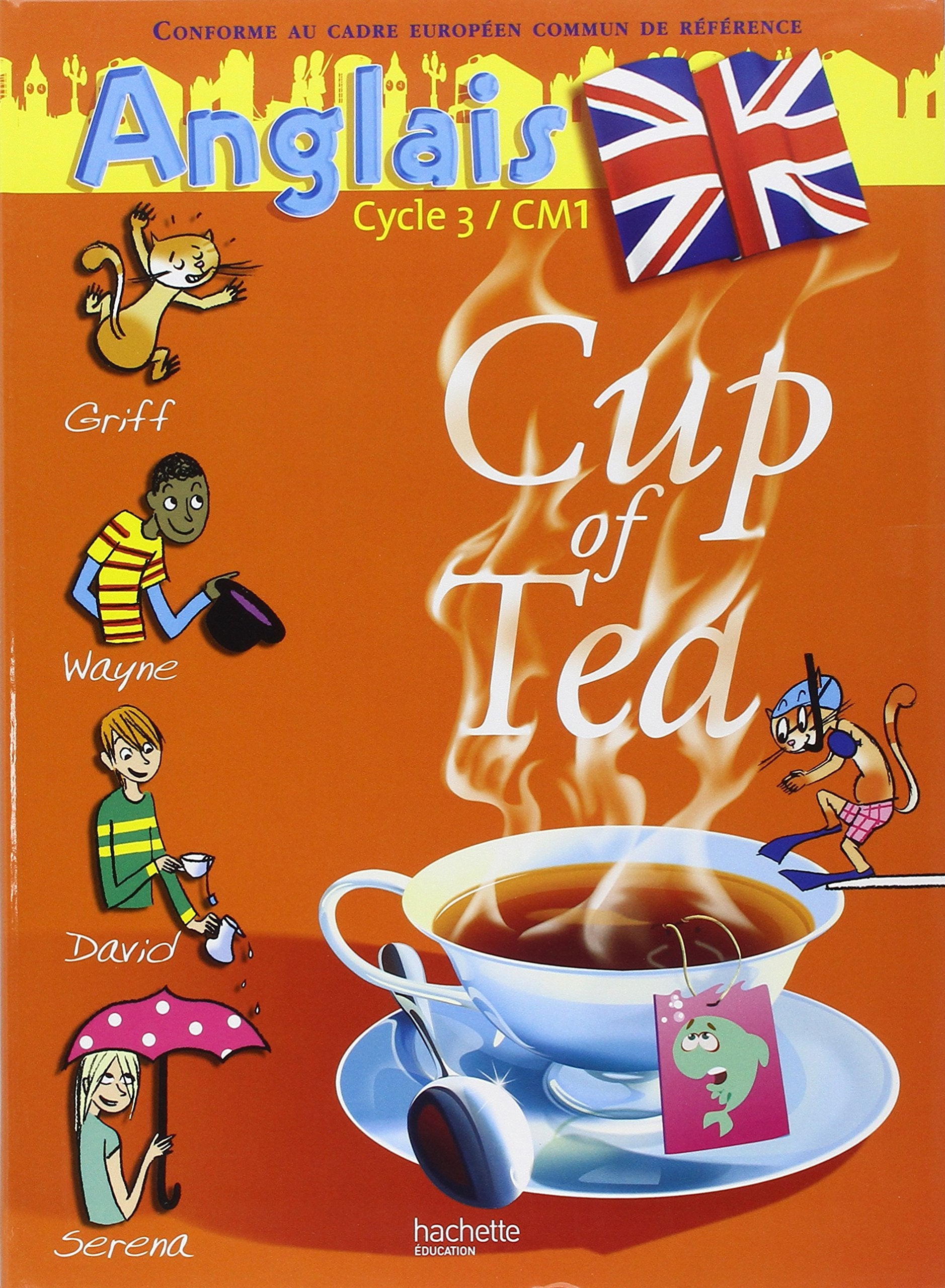 Cup of Tea Anglais CM1 - Livre de l'élève - Ed.2007 9782011173539