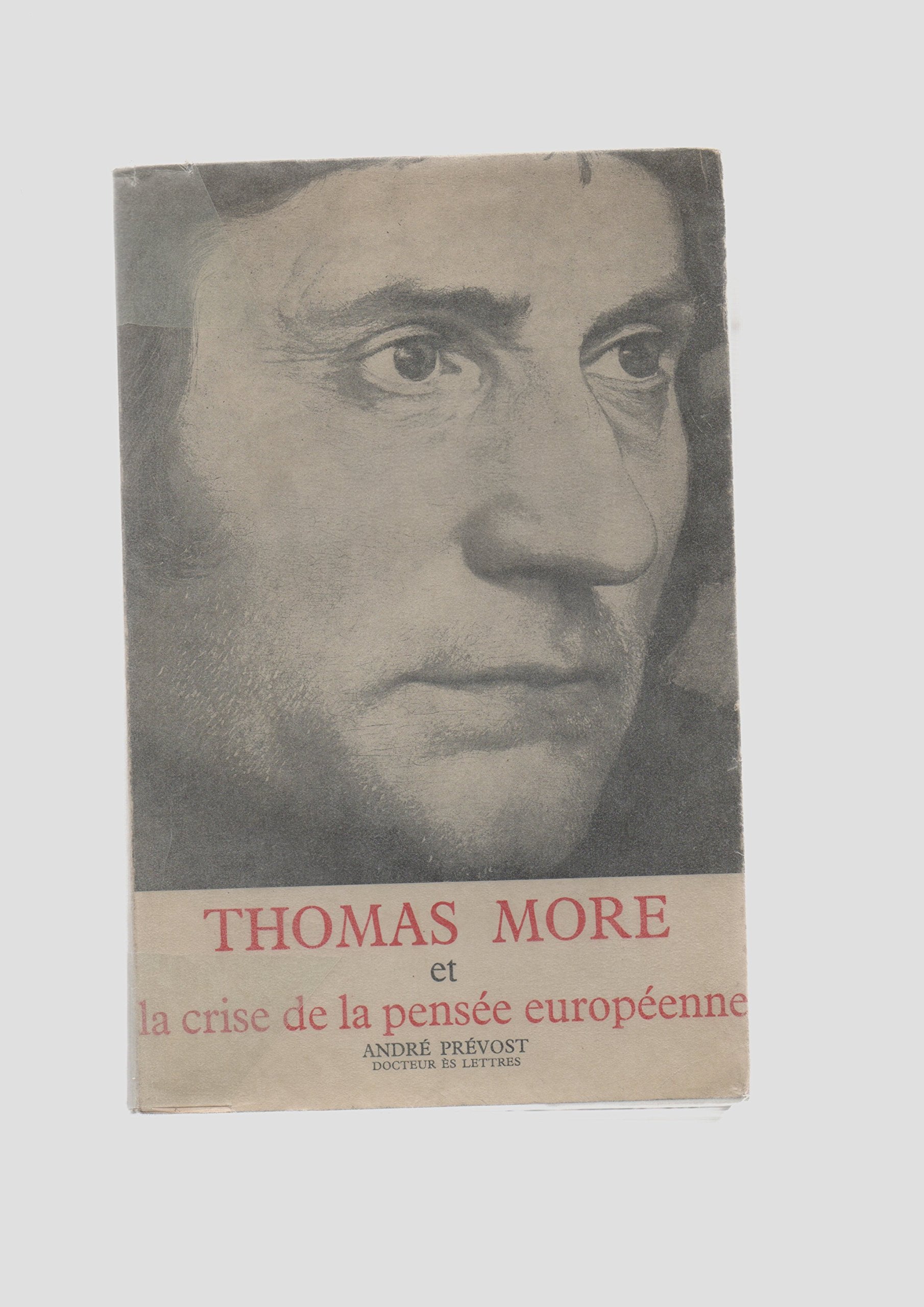 Thomas more 1477-1535 et la crise de la pensée européenne 