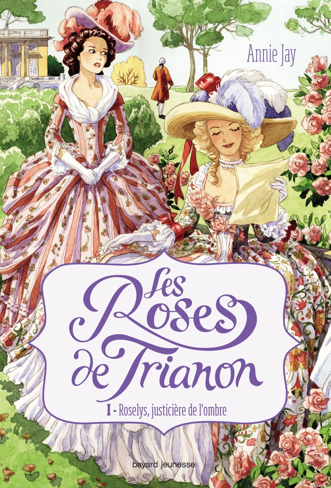 Les roses de Trianon, Tome 01: Roslys, justicière de l'ombre 9782747047449