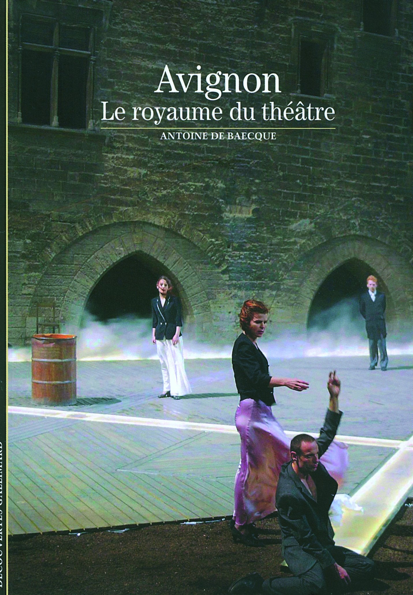 Avignon: Le royaume du théâtre 9782070338207