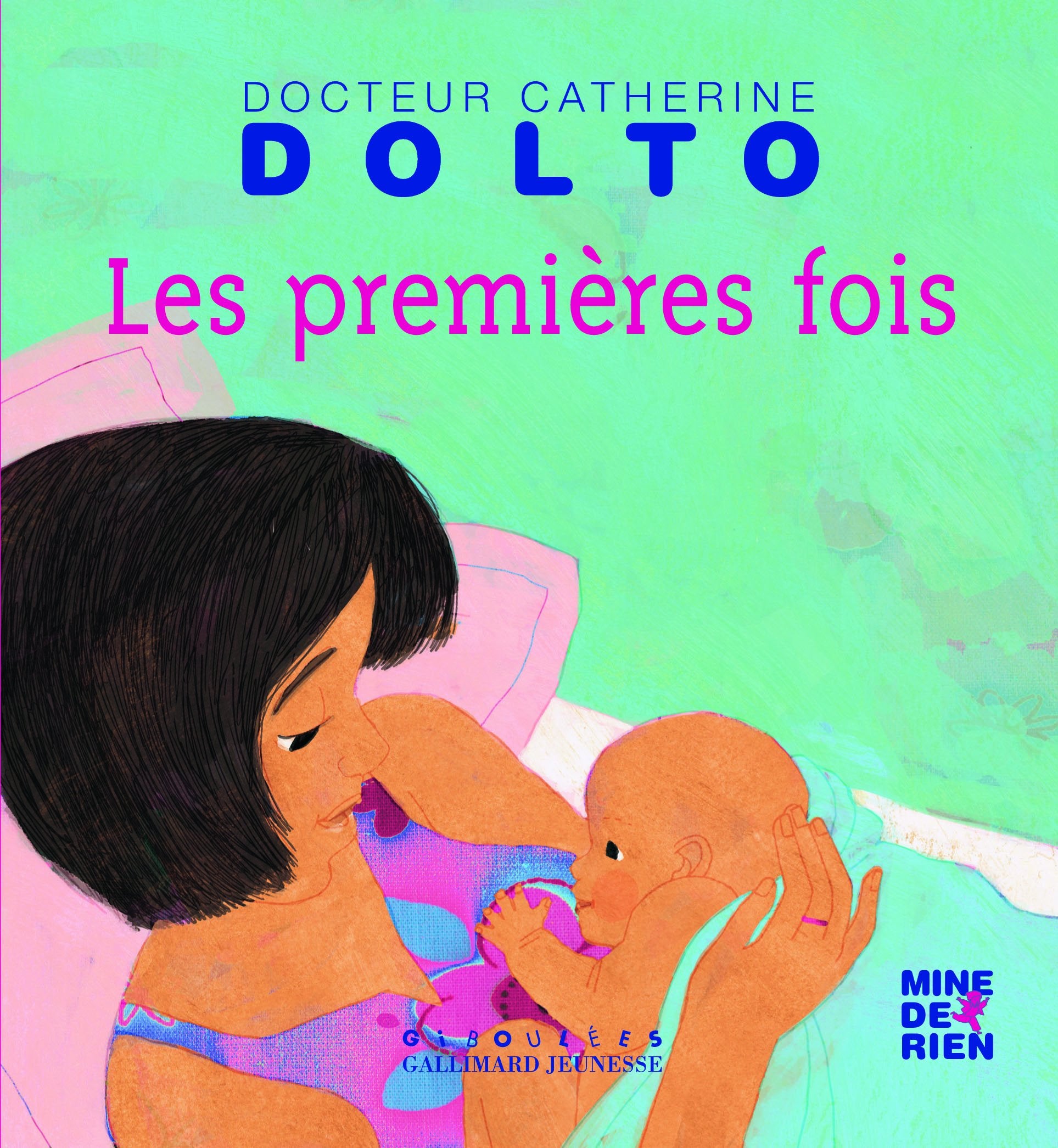 Les premières fois - Docteur Catherine Dolto - de 2 à 7 ans 9782070648542