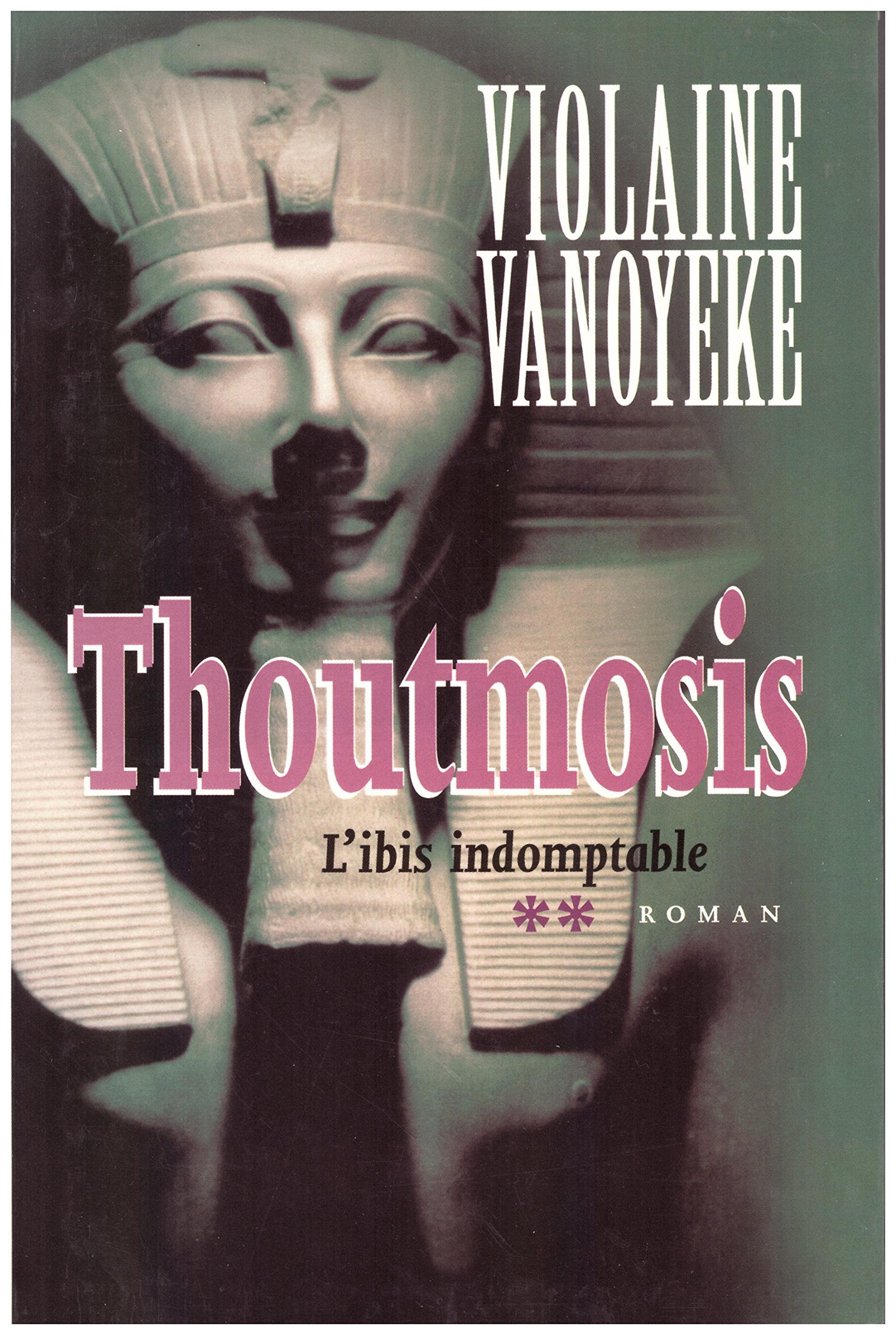 L'ibis indomptable (Thoutmosis.) 9782702865996