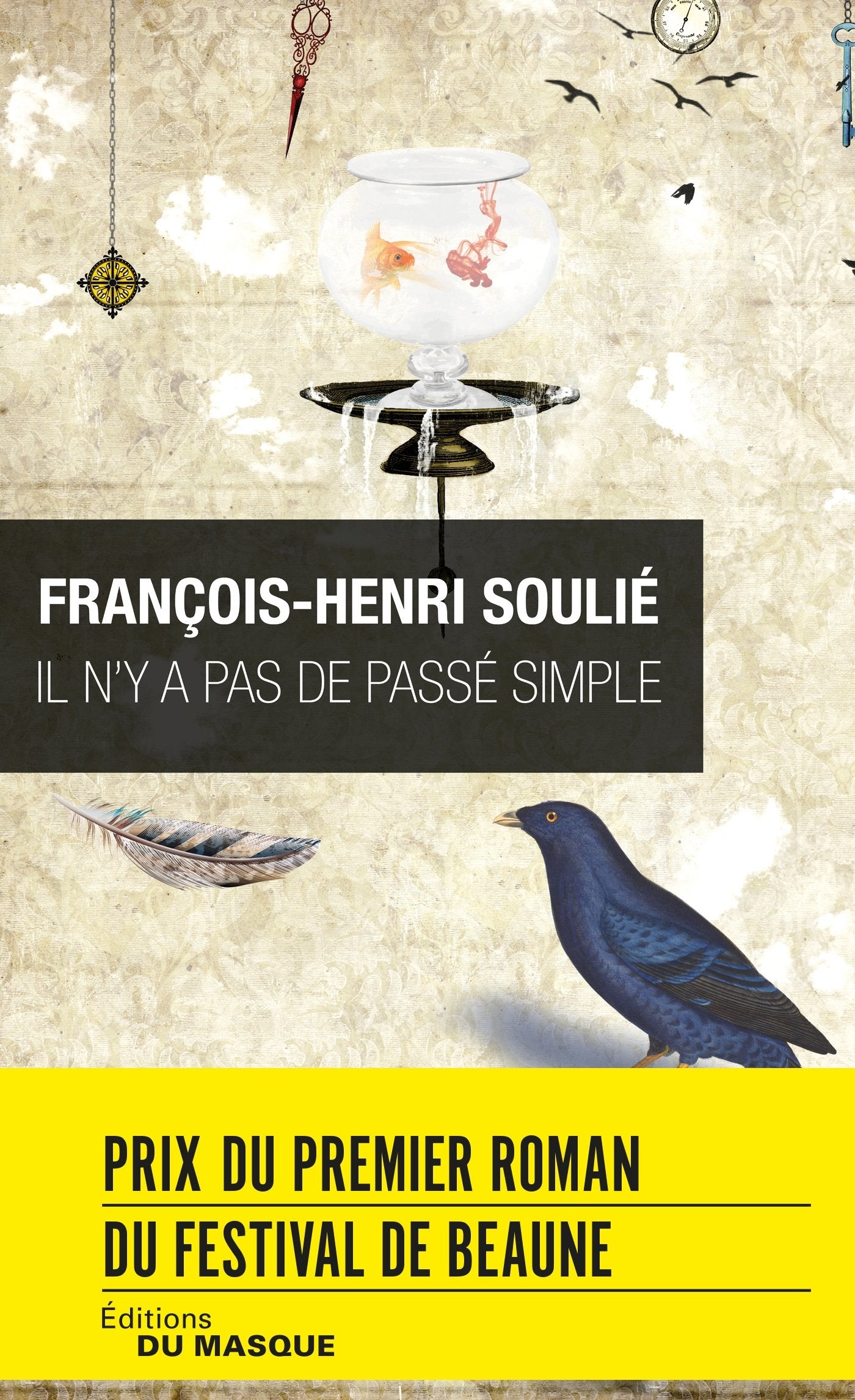 Il n'y a pas de passé simple: Prix du premier roman du festival de Beaune 2016 9782702445747