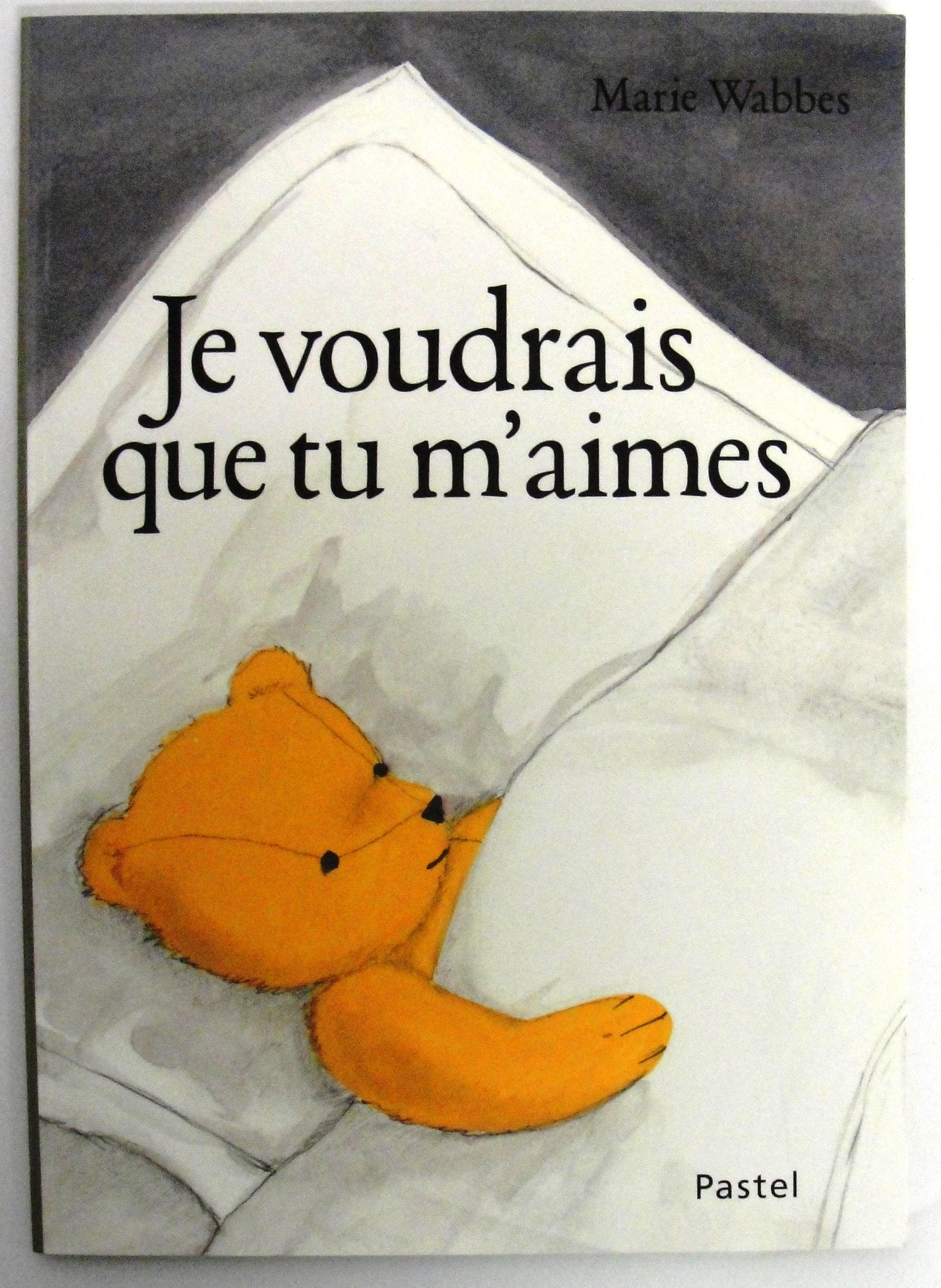 je voudrais que tu m'aimes 9782211092845