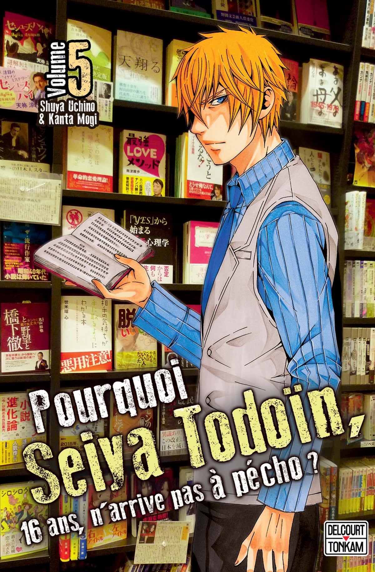Pourquoi Seiya Todoïn, 16 ans, n'arrive pas à pécho ? T05 9782756075594