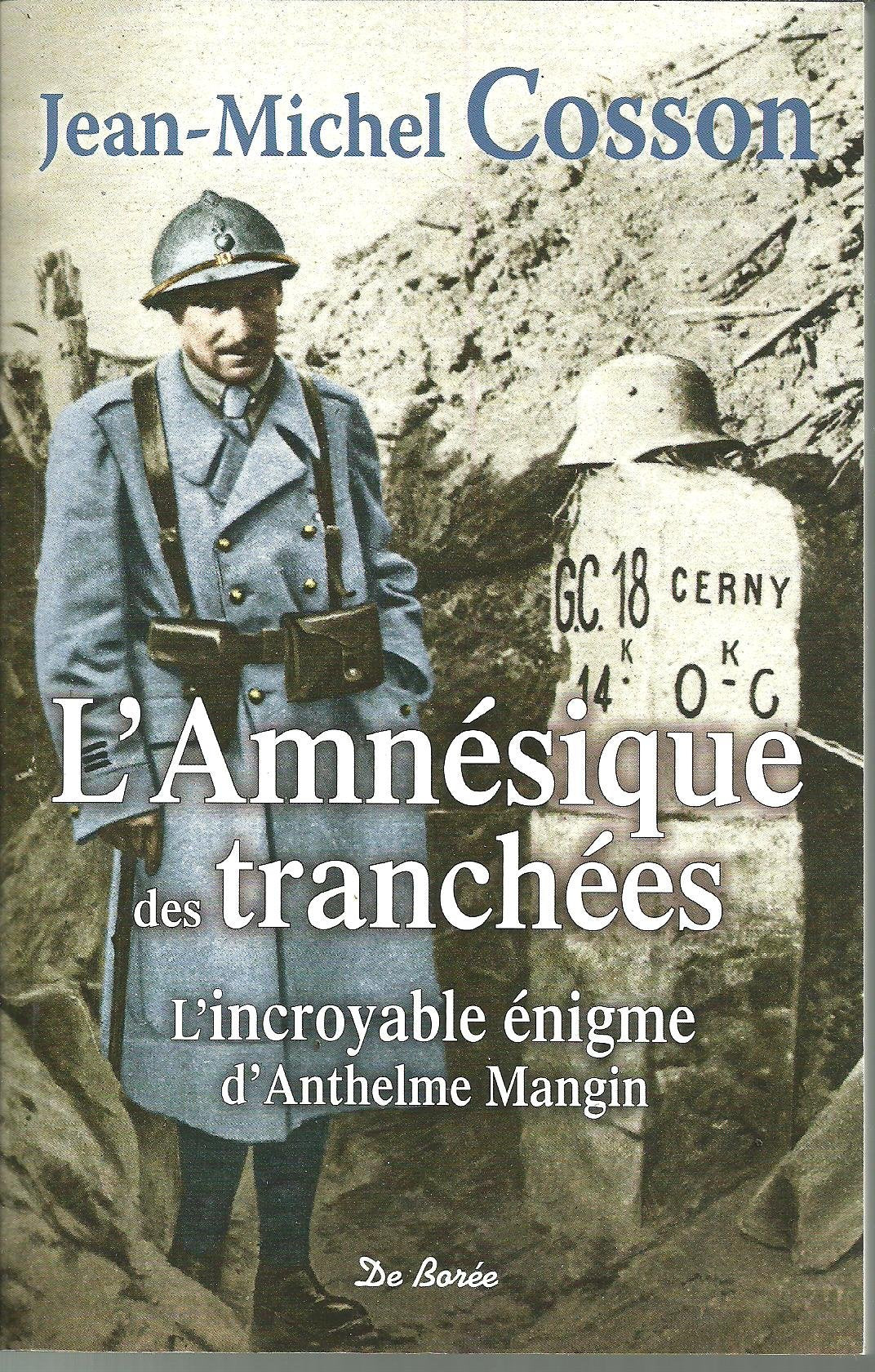 AMNESIQUE DES TRANCHEES -INCROYABLE ENIGME D'ANTHELME MANGIN 9782812911408
