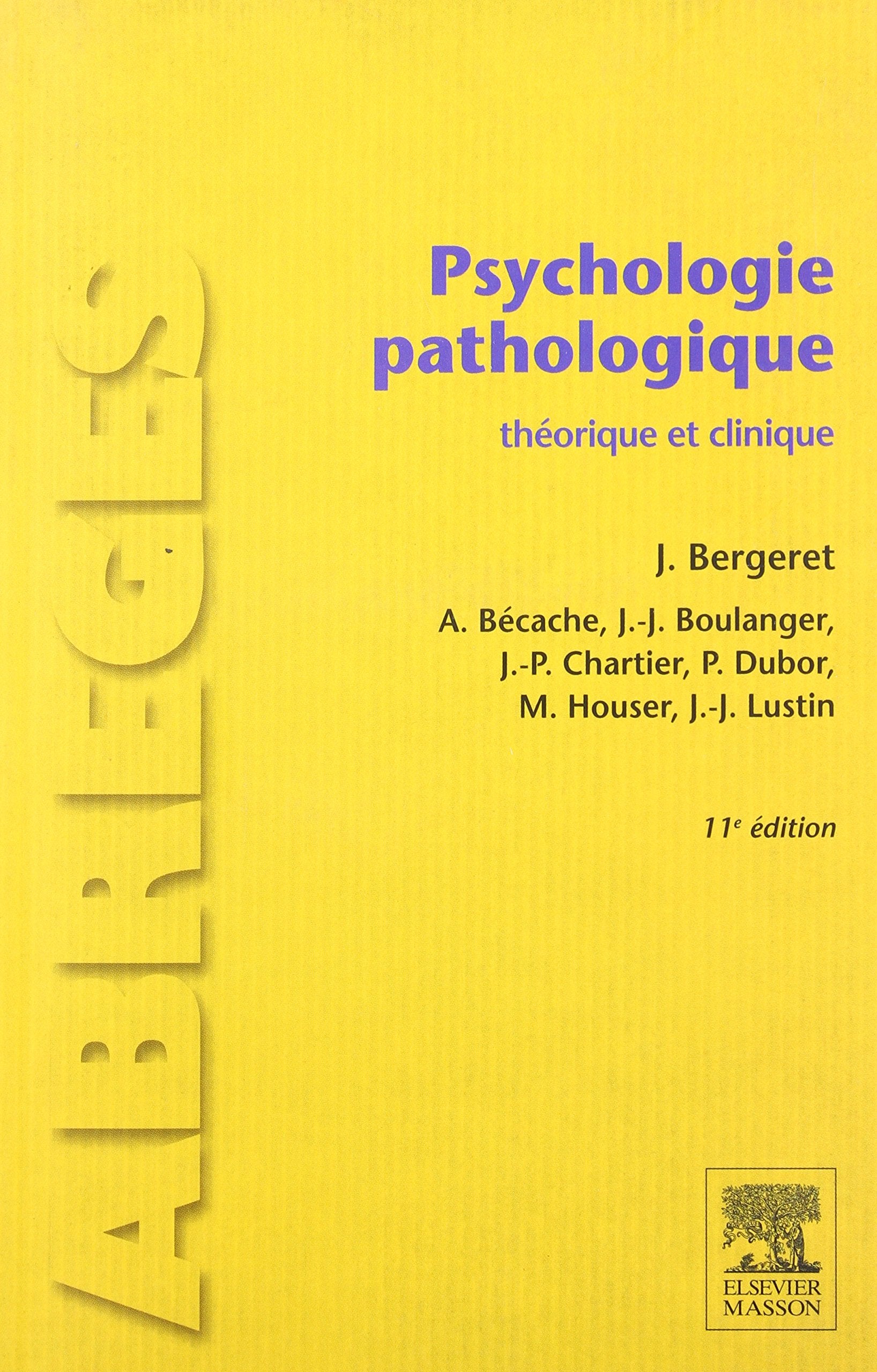 Psychologie pathologique: théorique et clinique 9782294714832