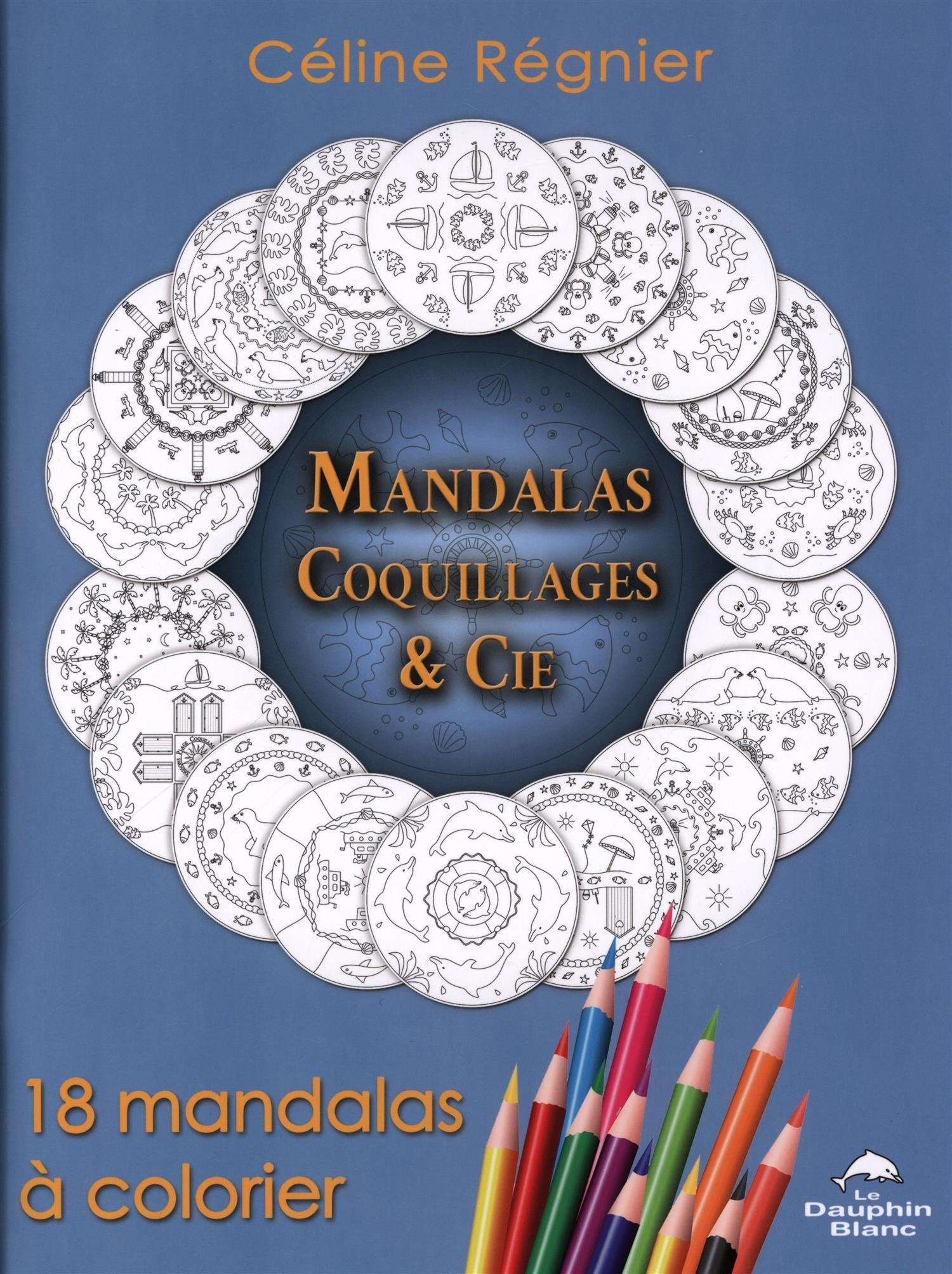 Mandalas Coquillages & Cie - 18 mandalas à colorier 9782894368077