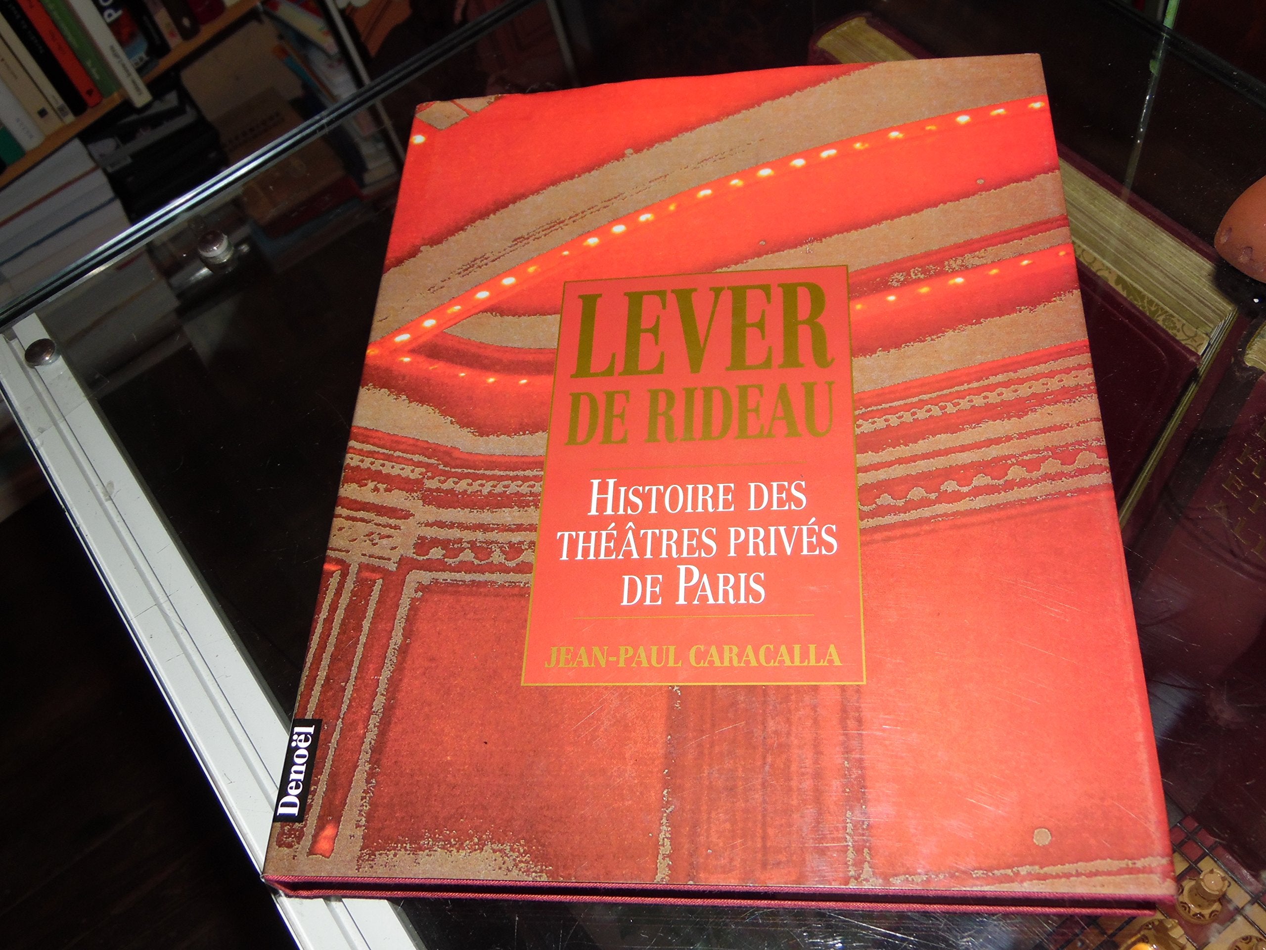 LEVER DE RIDEAU (HISTOIRE DES THEATRES PRIVES DE PARIS): HISTOIRE DES THEATRES PRIVES DE PARIS 9782207241554