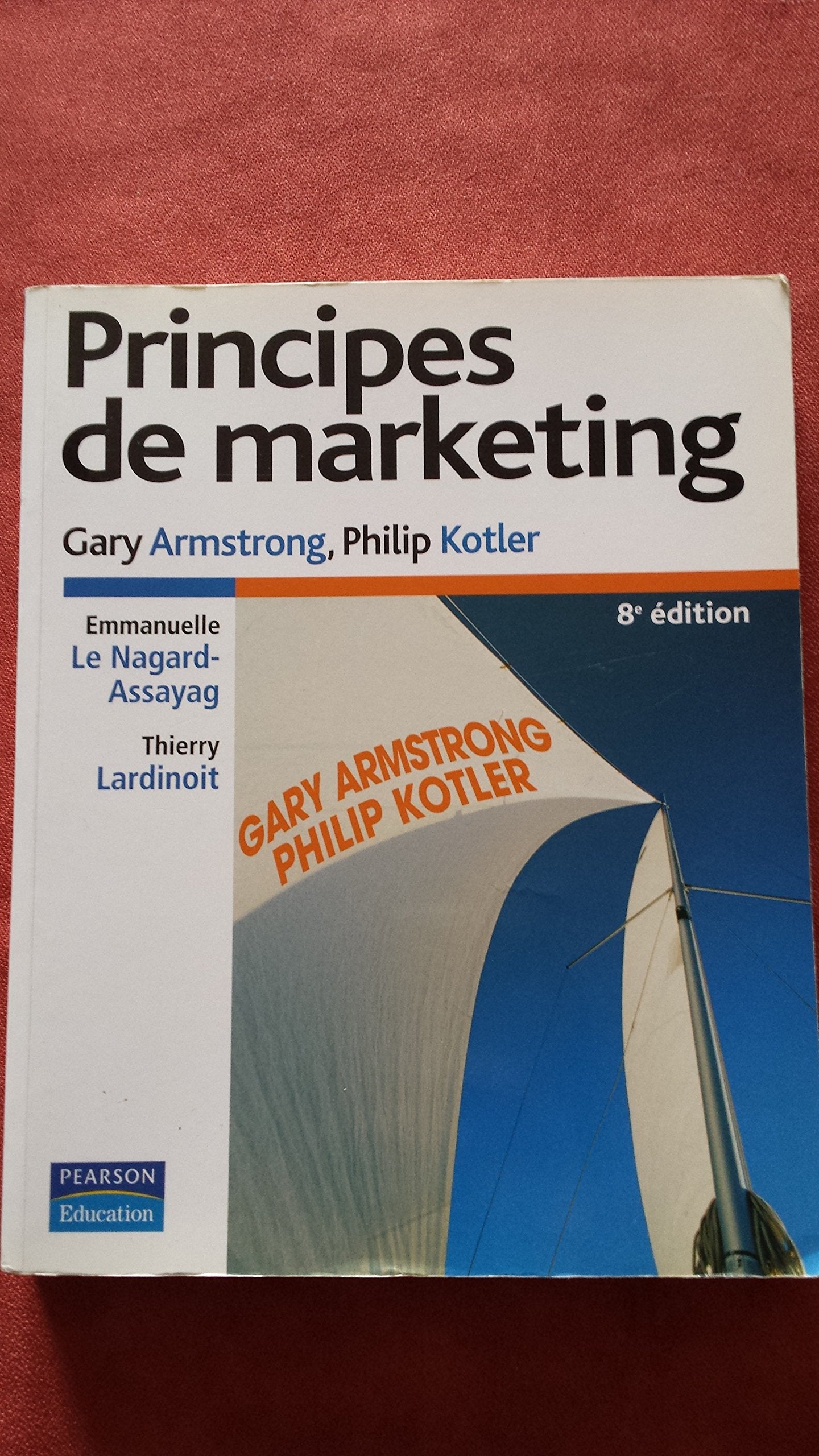 PRINCIPES DE MARKETING 8E EDITION 9782744072215