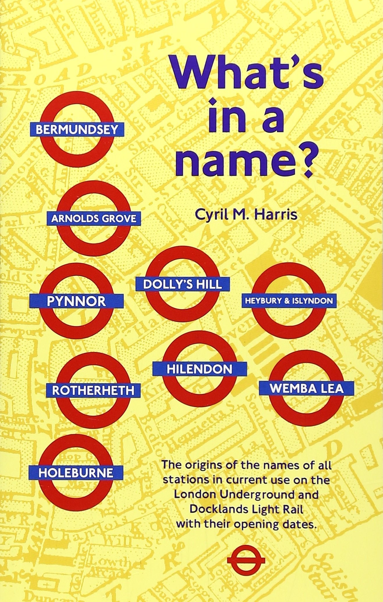 What's in a Name?: Origins of Station Names on the London Underground 9781854142412