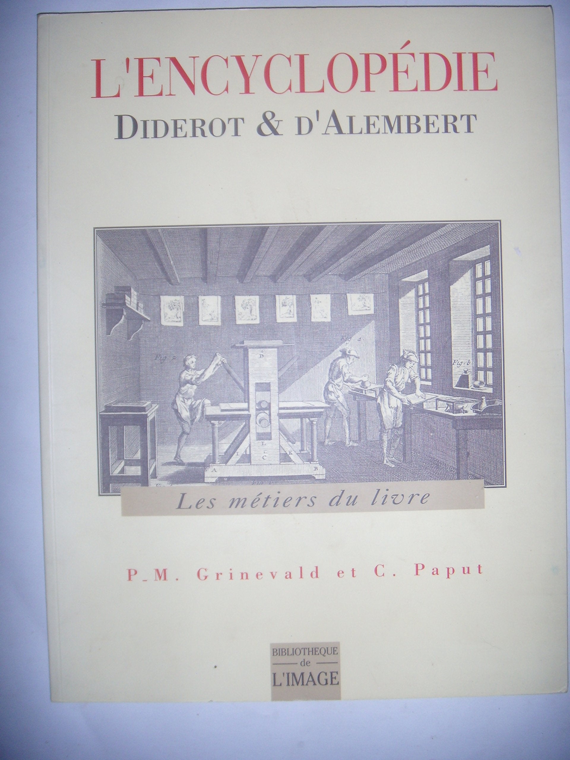 Encyclopédie diderot et d'alembert les metiers du livre 9782909808079