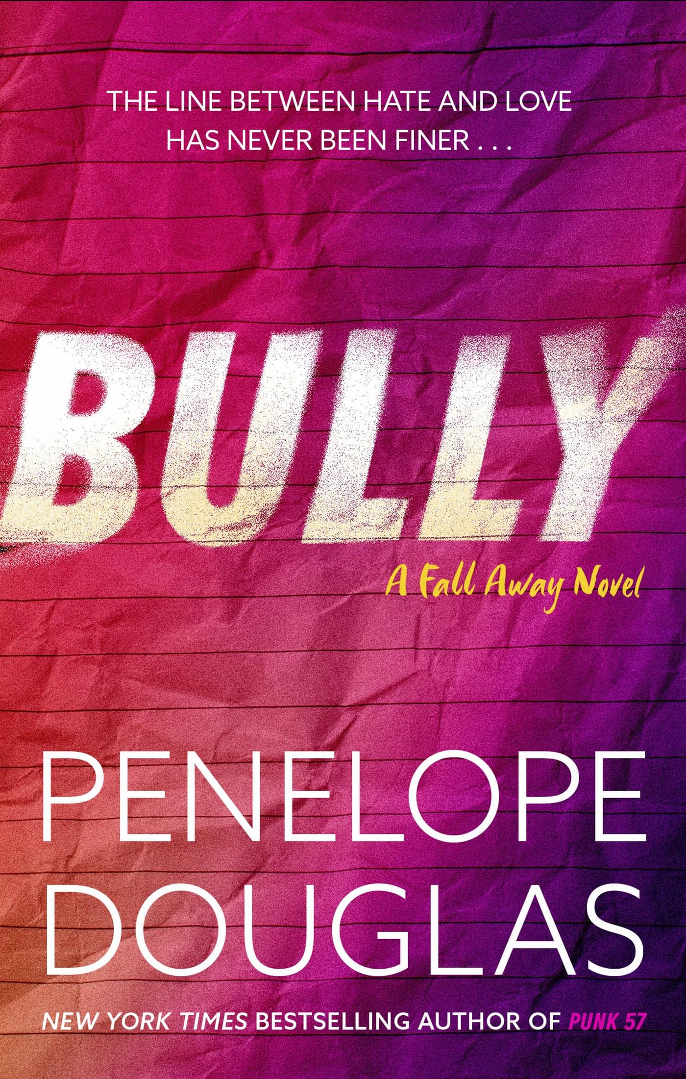 Bully: An unforgettable friends-to-enemies-to-lovers romance 9780349405933
