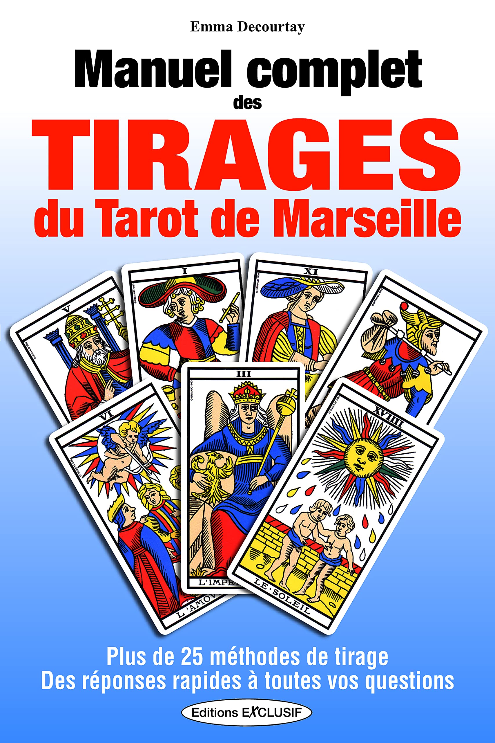 Manuel complet des tirages du Tarot de Marseille 9782848910024