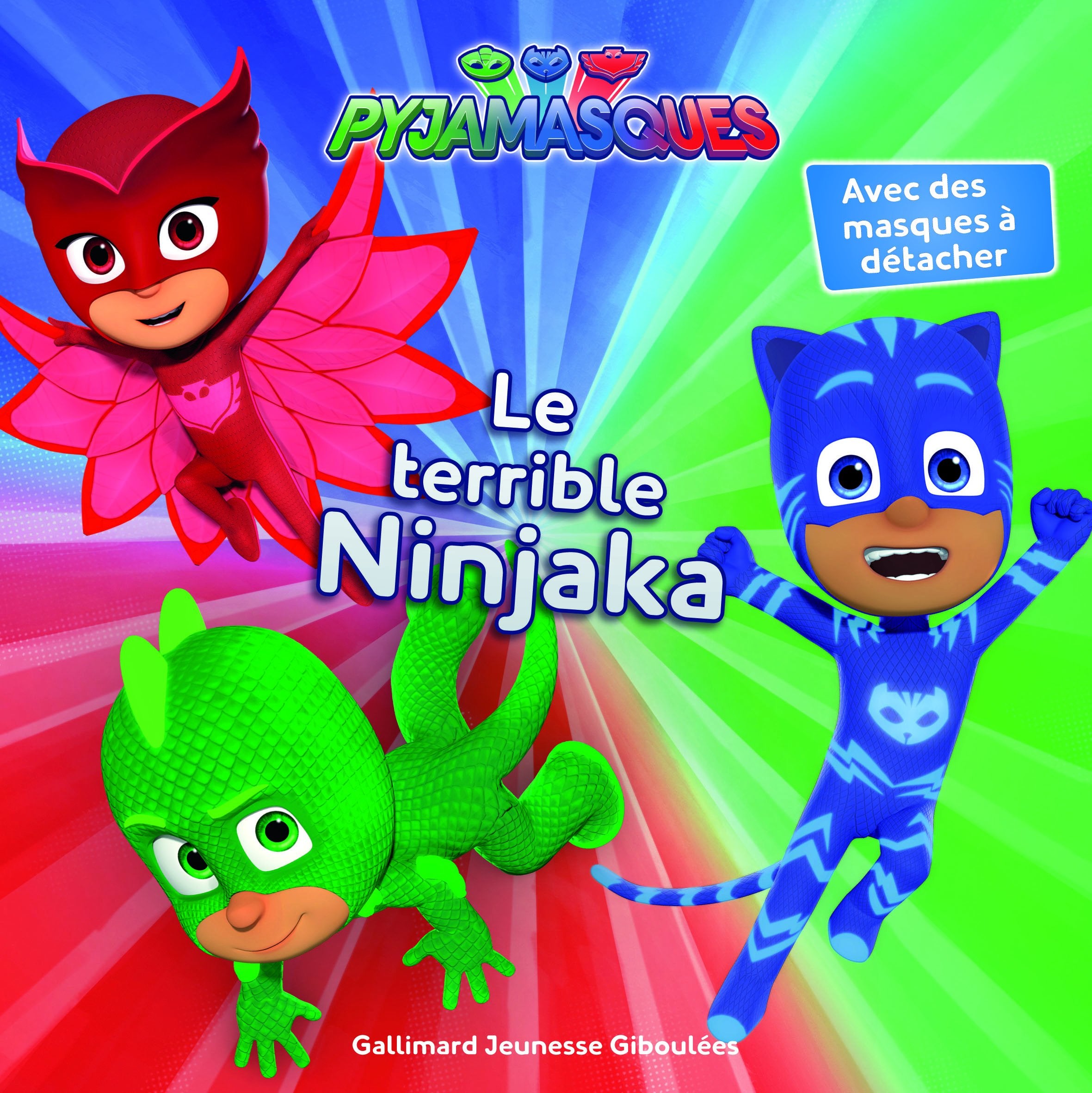 PYJAMASQUES - LE TERRIBLE NINJAKA (AVEC DES MASQUES A DETACH 9782075083829