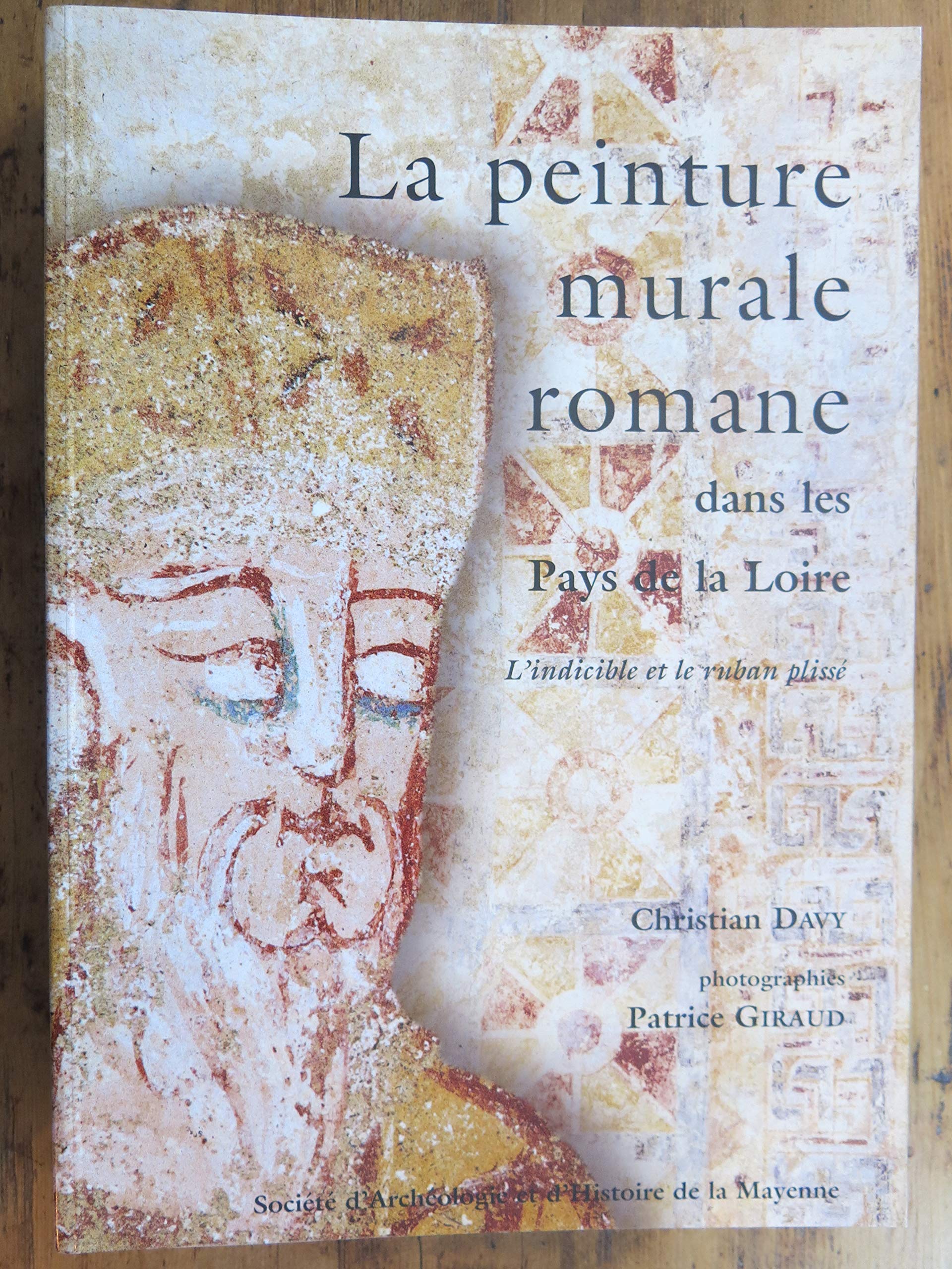 La peinture murale romane dans les Pays de la Loire: L'indicible et le ruban 9782913201026