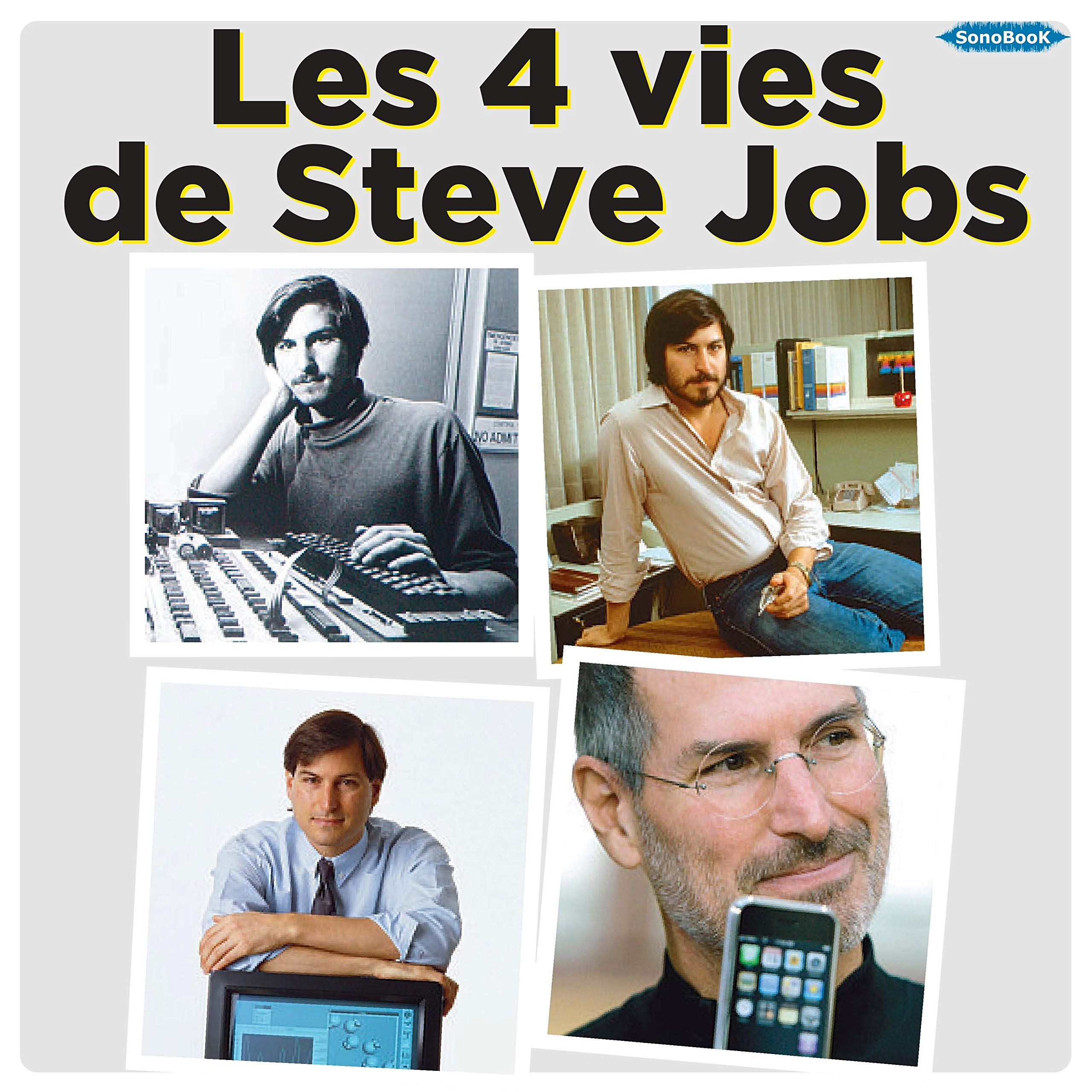 Les 4 Vies de Steve Jobs 9782353290543