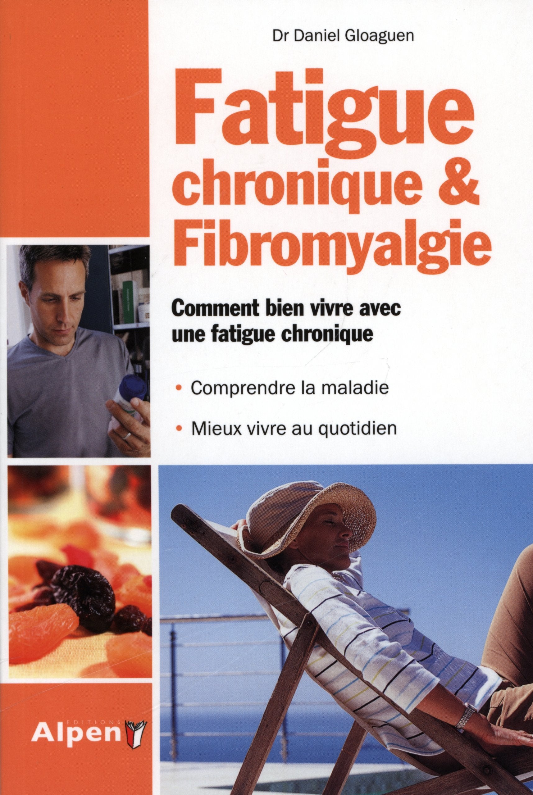 fatigue chronique et fibromyalgie. comment bien vivre avec une fatigue chroniq 9782359342192