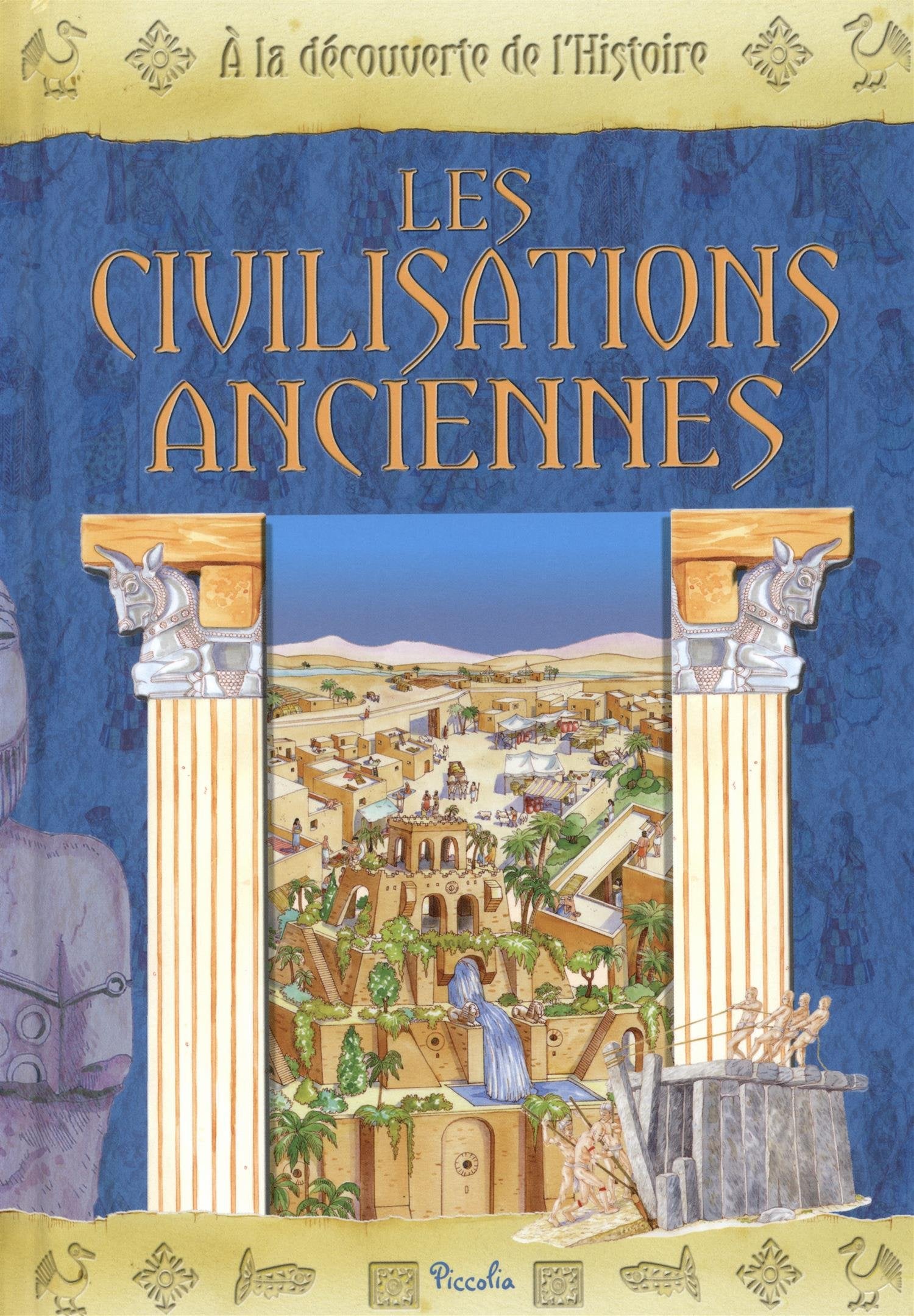 Les civilisations anciennes 9782753035881