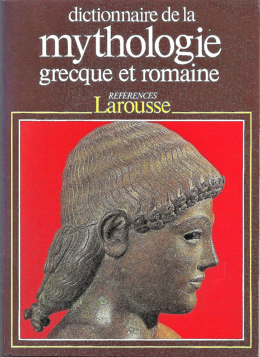 Dictionnaire de la mythologie grecque et romaine 9782037200677