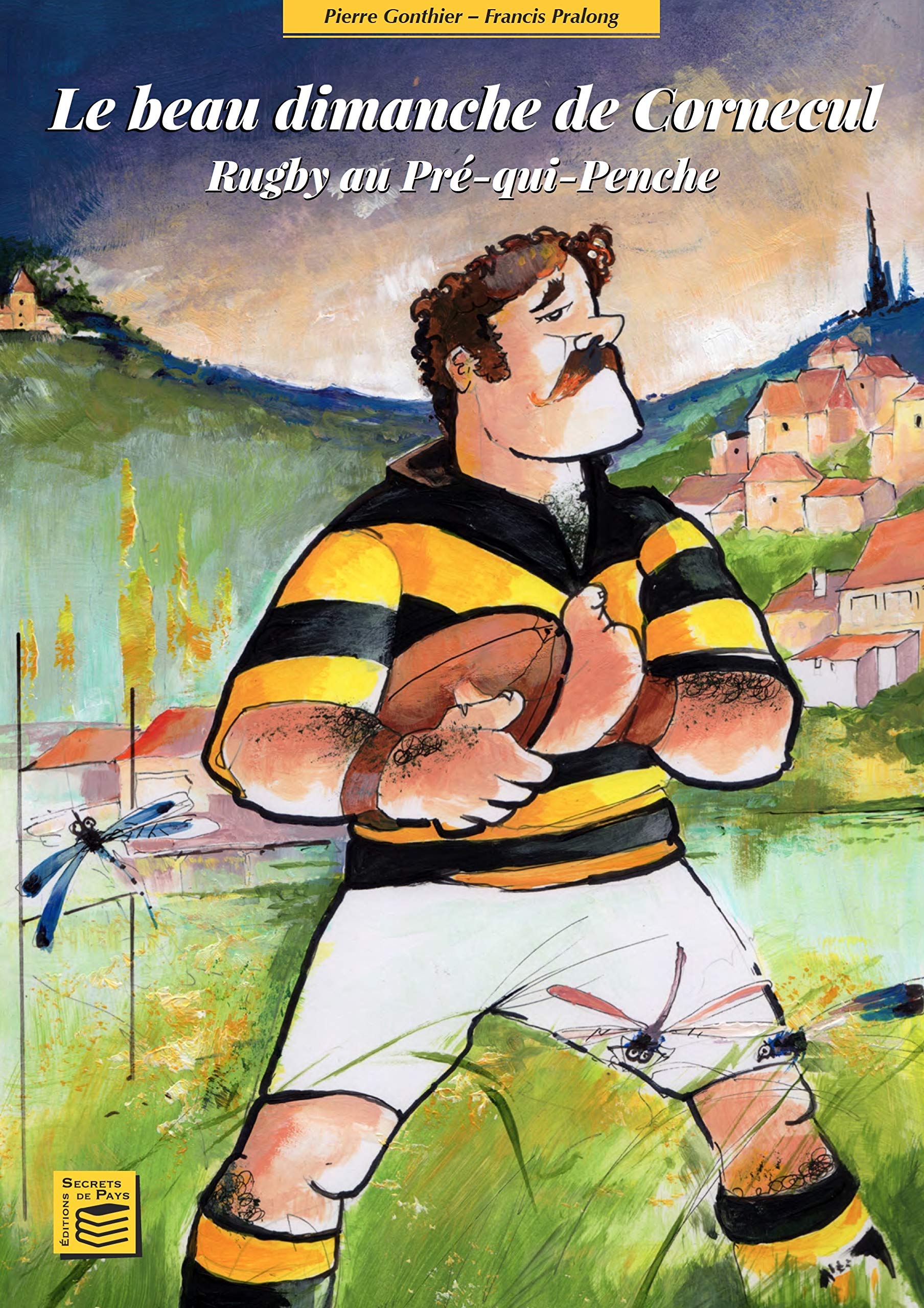 Le beau dimanche de Cornecul, rugby au pré-qui-penche 9782955264300