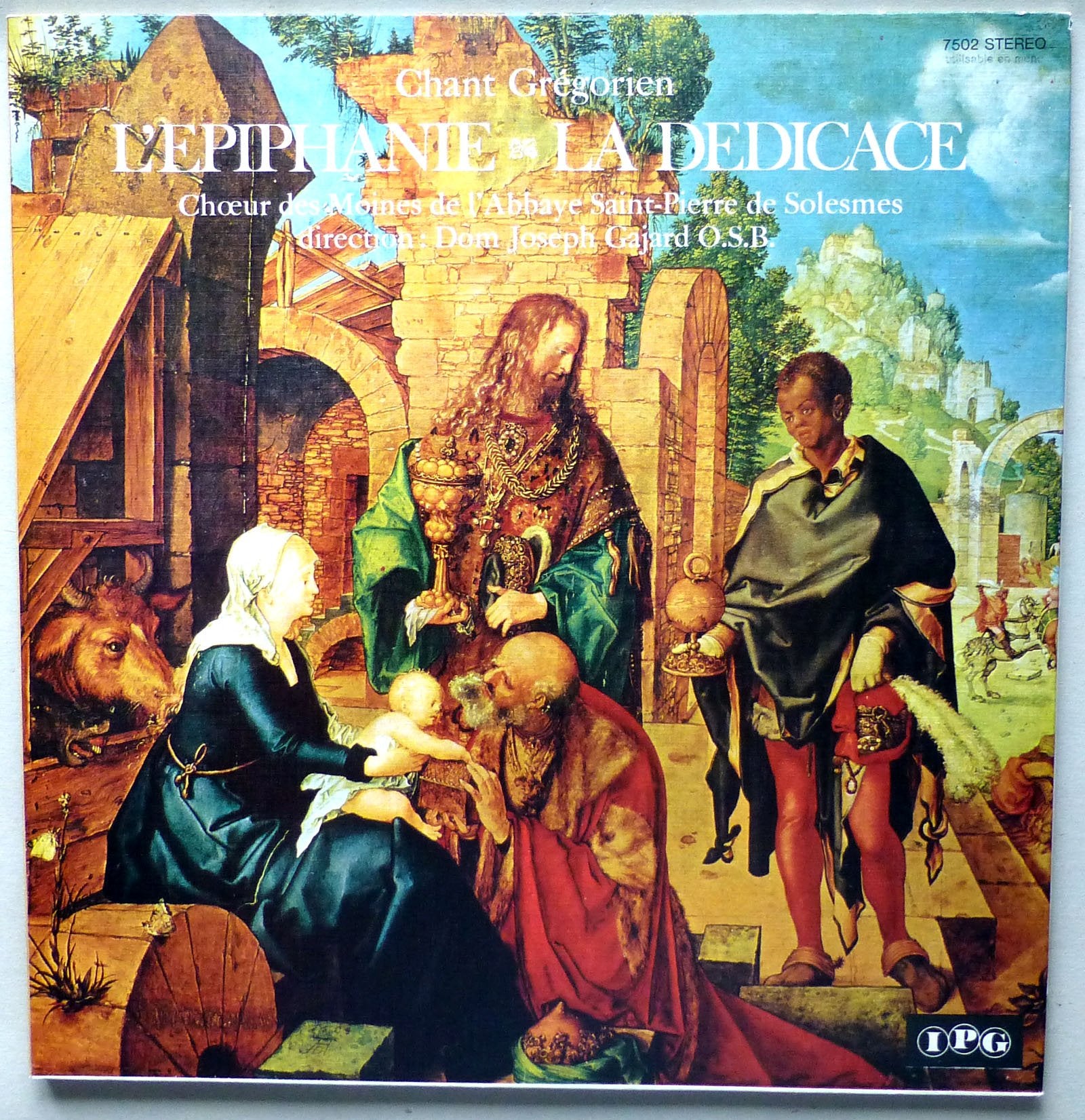 1 Disque Vinyle LP 33 Tours - IPG 7502 Stéréo - Chant Grégorien : L'Épiphanie, La Dédicace - Choeurs des Moines de l'Abbaye Saint-Pierre de Solesmes - Direction : Dom Joseph Gajard O.S.B. 