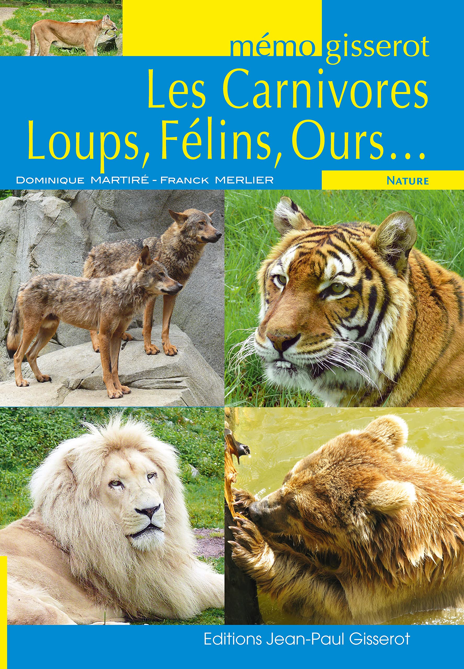 Les carnivores, loups, félins, ours... 9782755805260