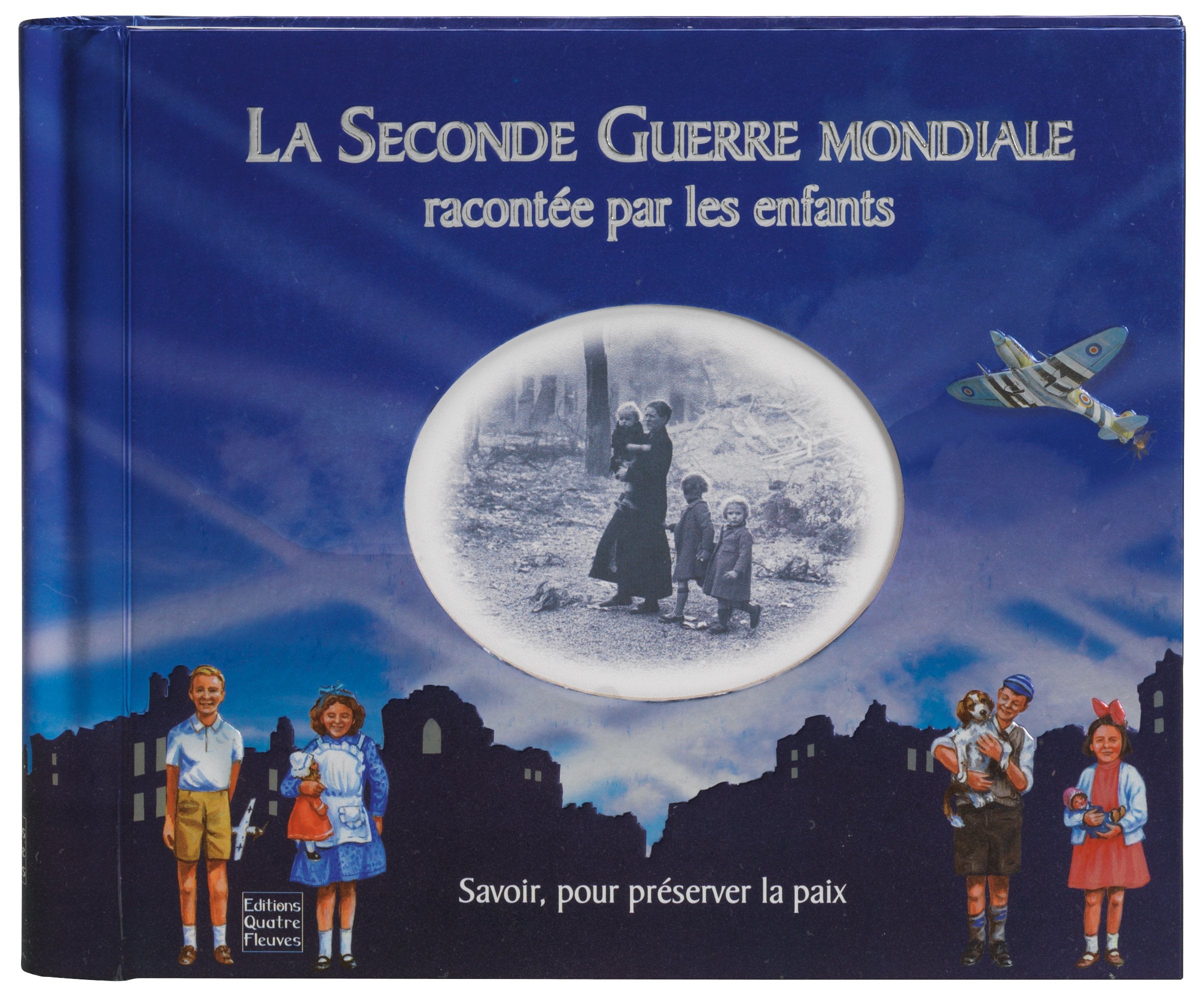 La Seconde Guerre Mondiale racontée par les enfants 9782841967384