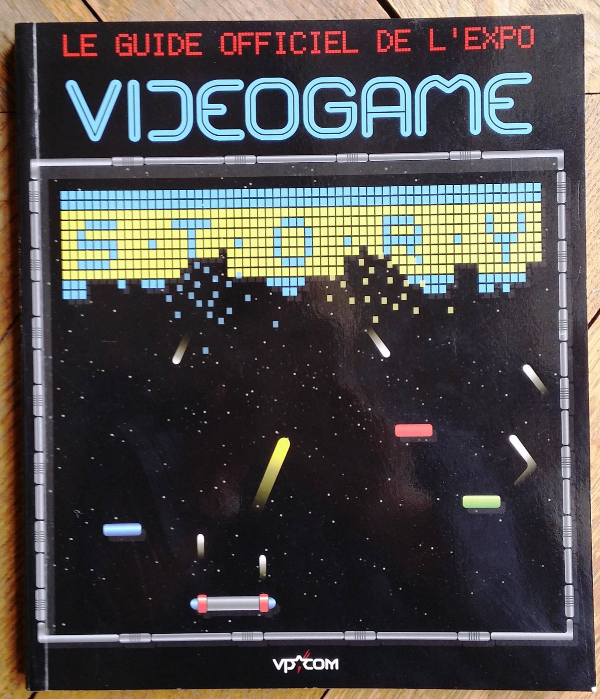 VIDEOGAME STORY le guide officiel de l'expo [Hardcover] [Jan 01, 2014] VP Com 9782954888804