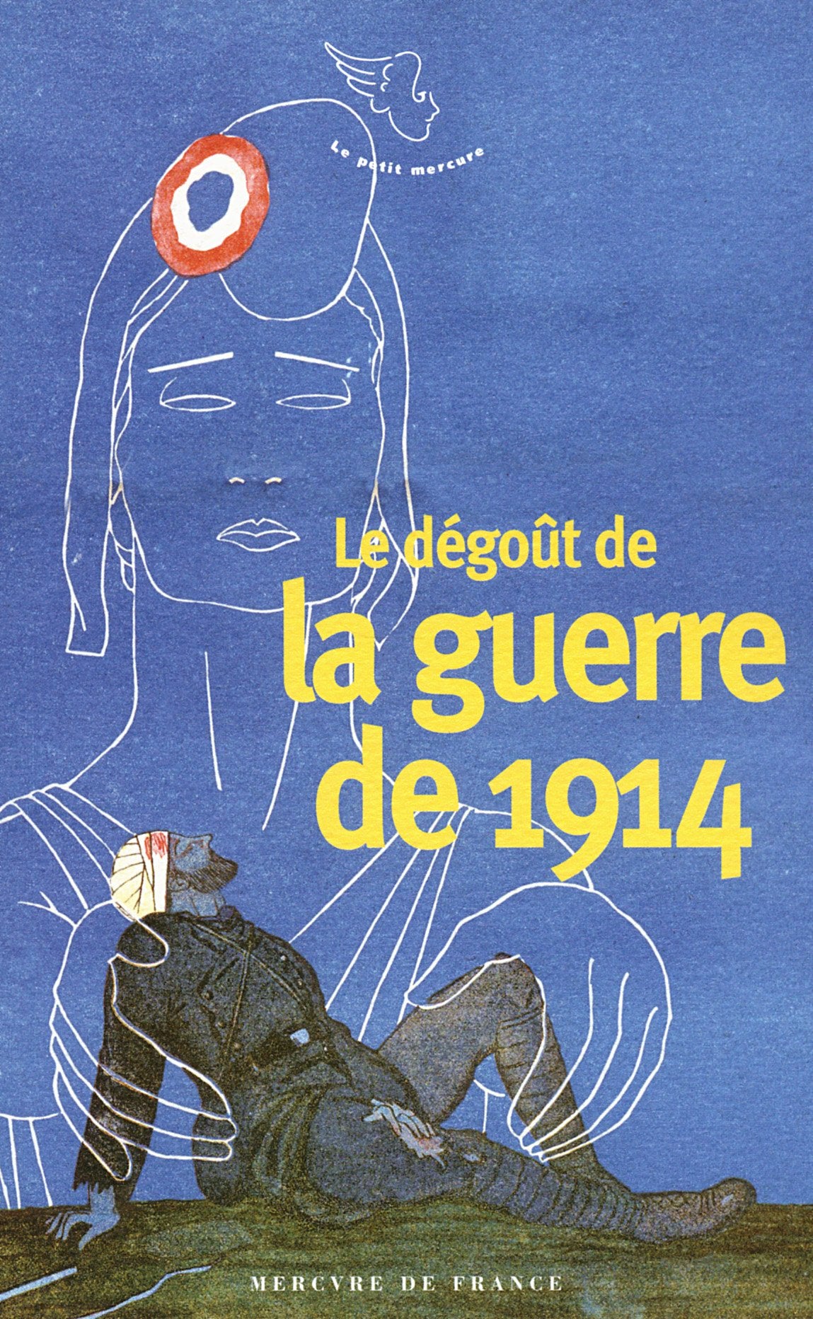 Le dégoût de la guerre de 1914 9782715234918