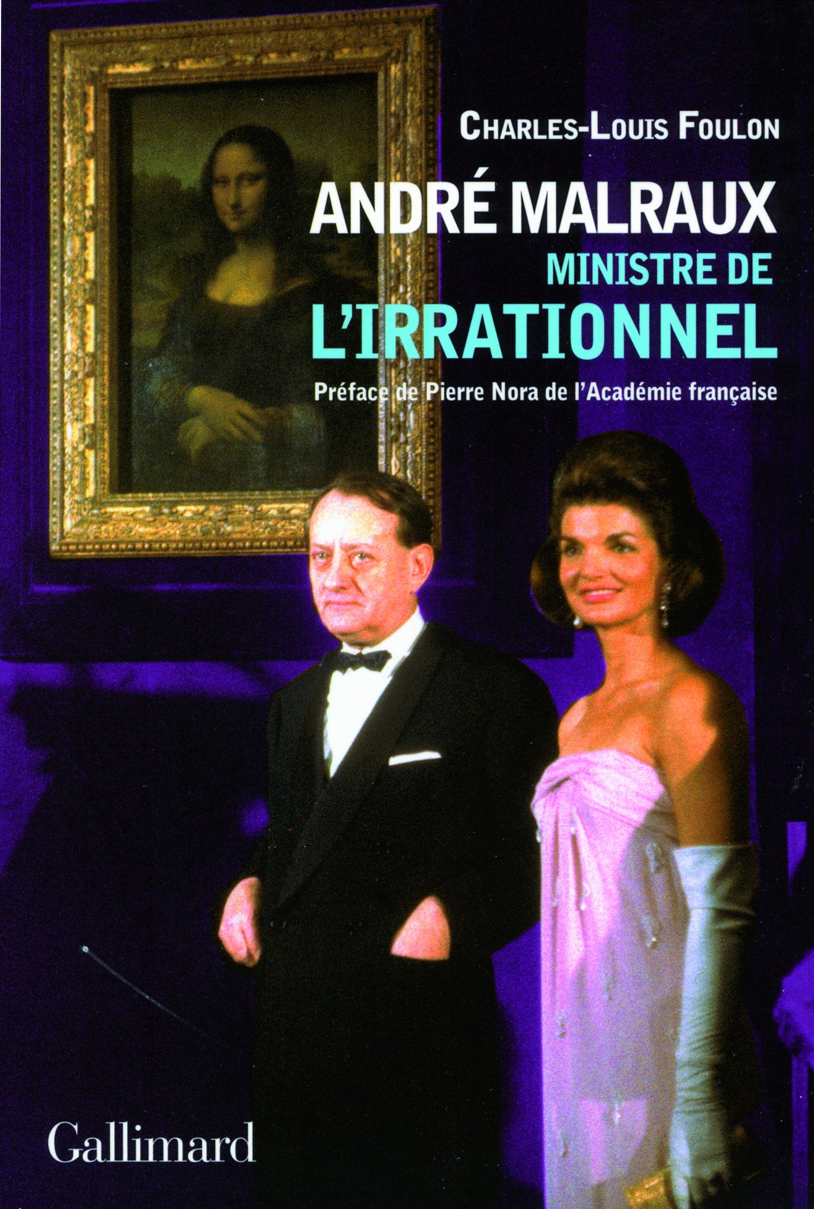 André Malraux, ministre de l'Irrationnel 9782070127948