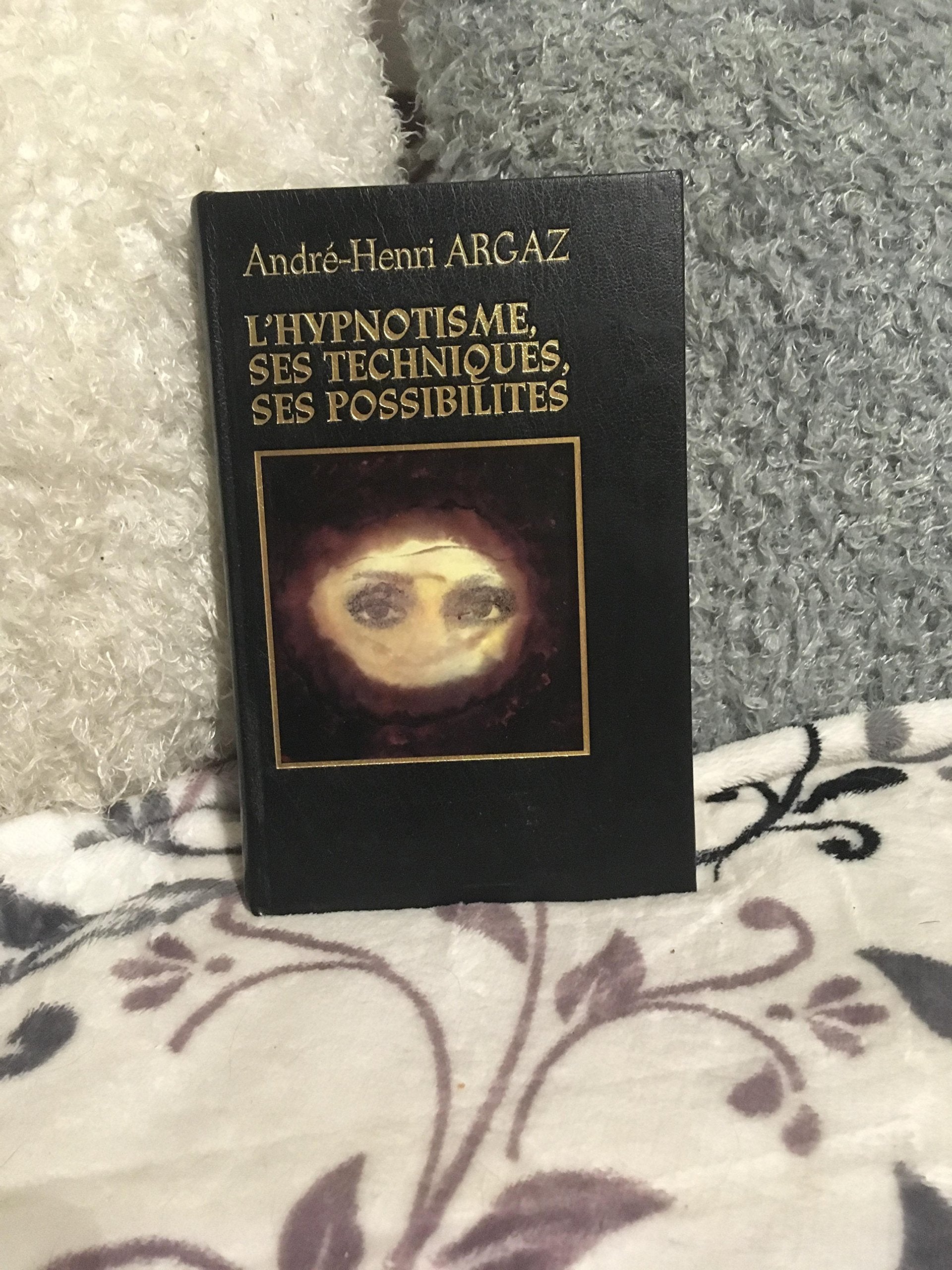 L'hypnotisme, ses techniques, ses possibilités. 