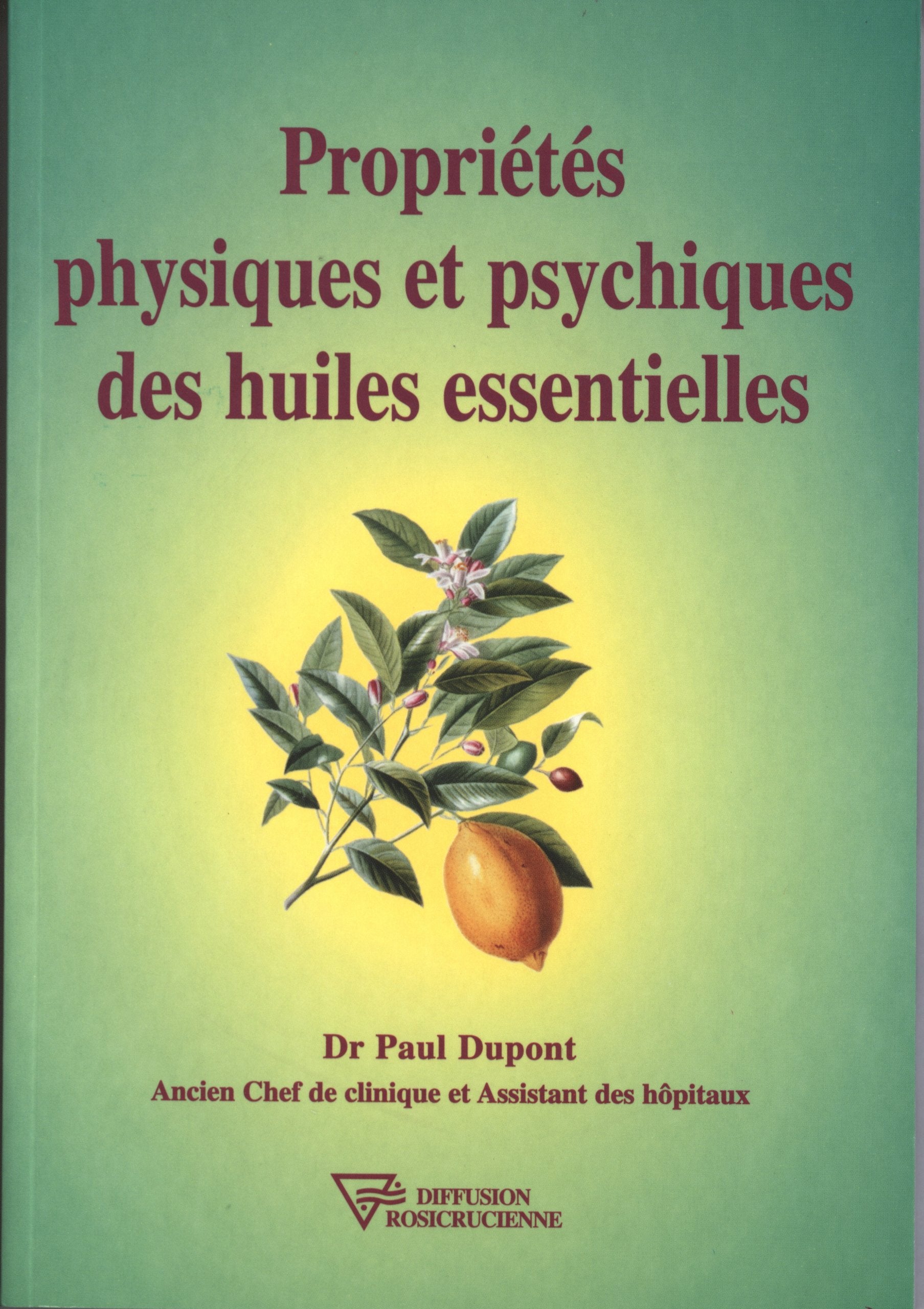 Propriétés physiques et psychiques des huiles essentielles 9782908534962