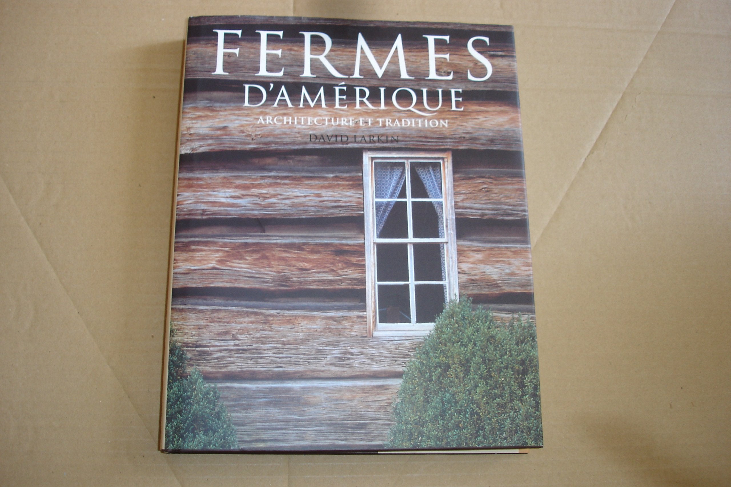 Fermes D'Amerique : Architecture Et Tradition 9783822881279