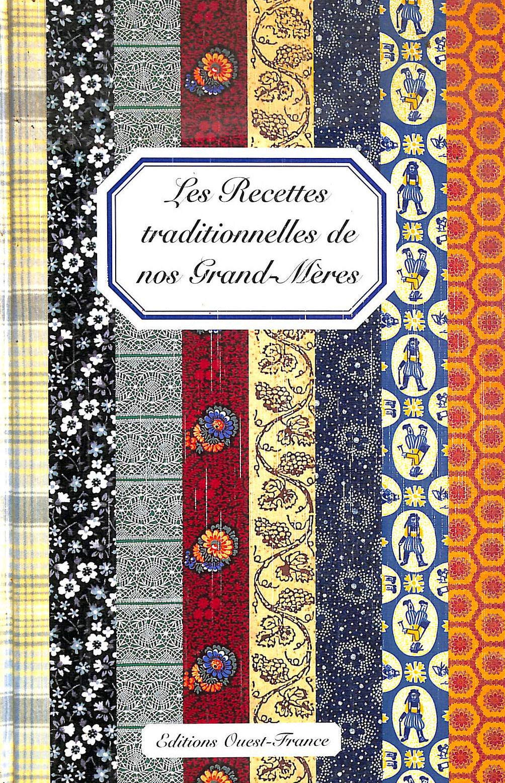 Recettes traditionnelles de nos grand-mères 9782737325380