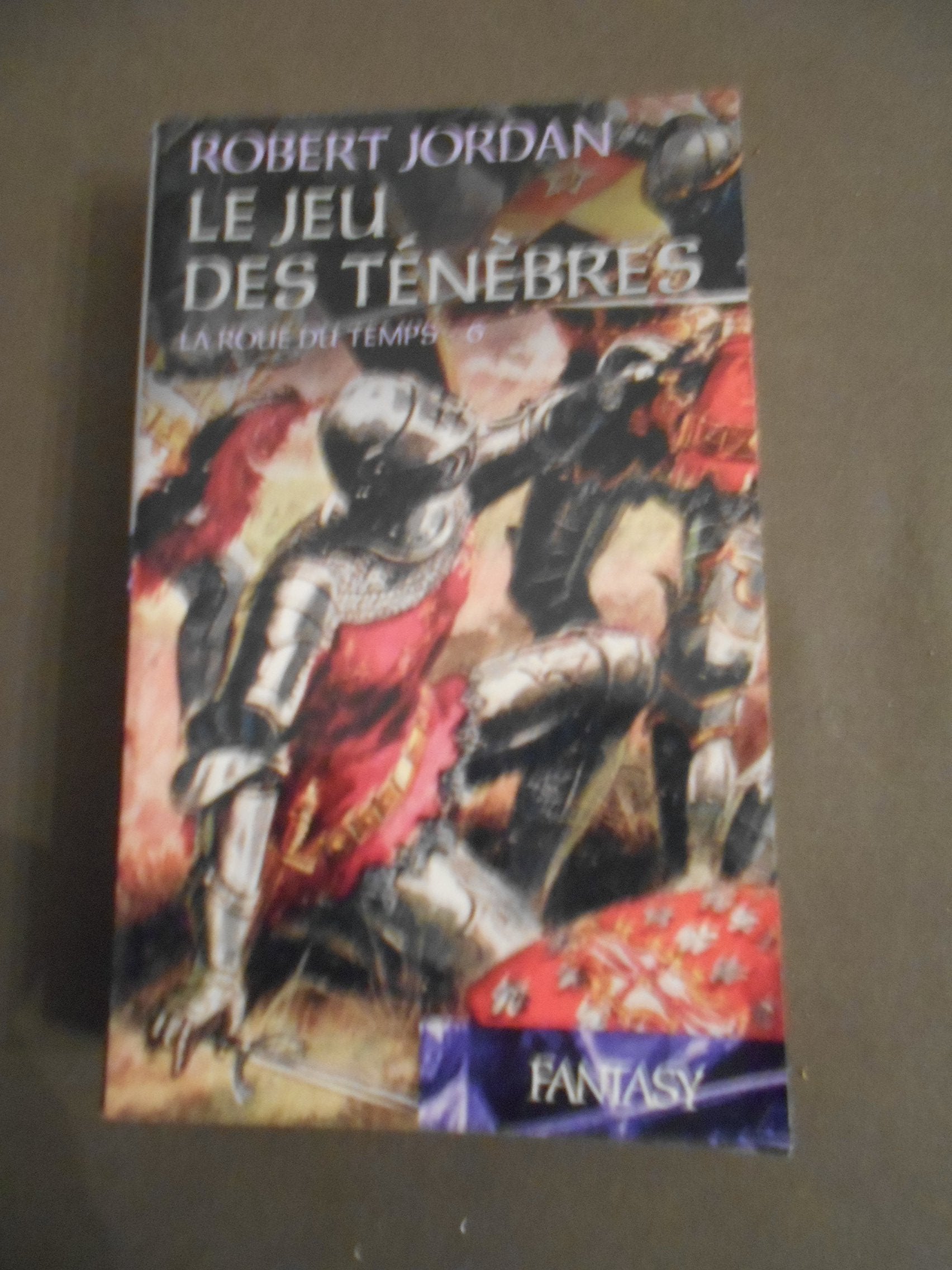 Le jeu des ténèbres (La roue du temps) 9782744195792