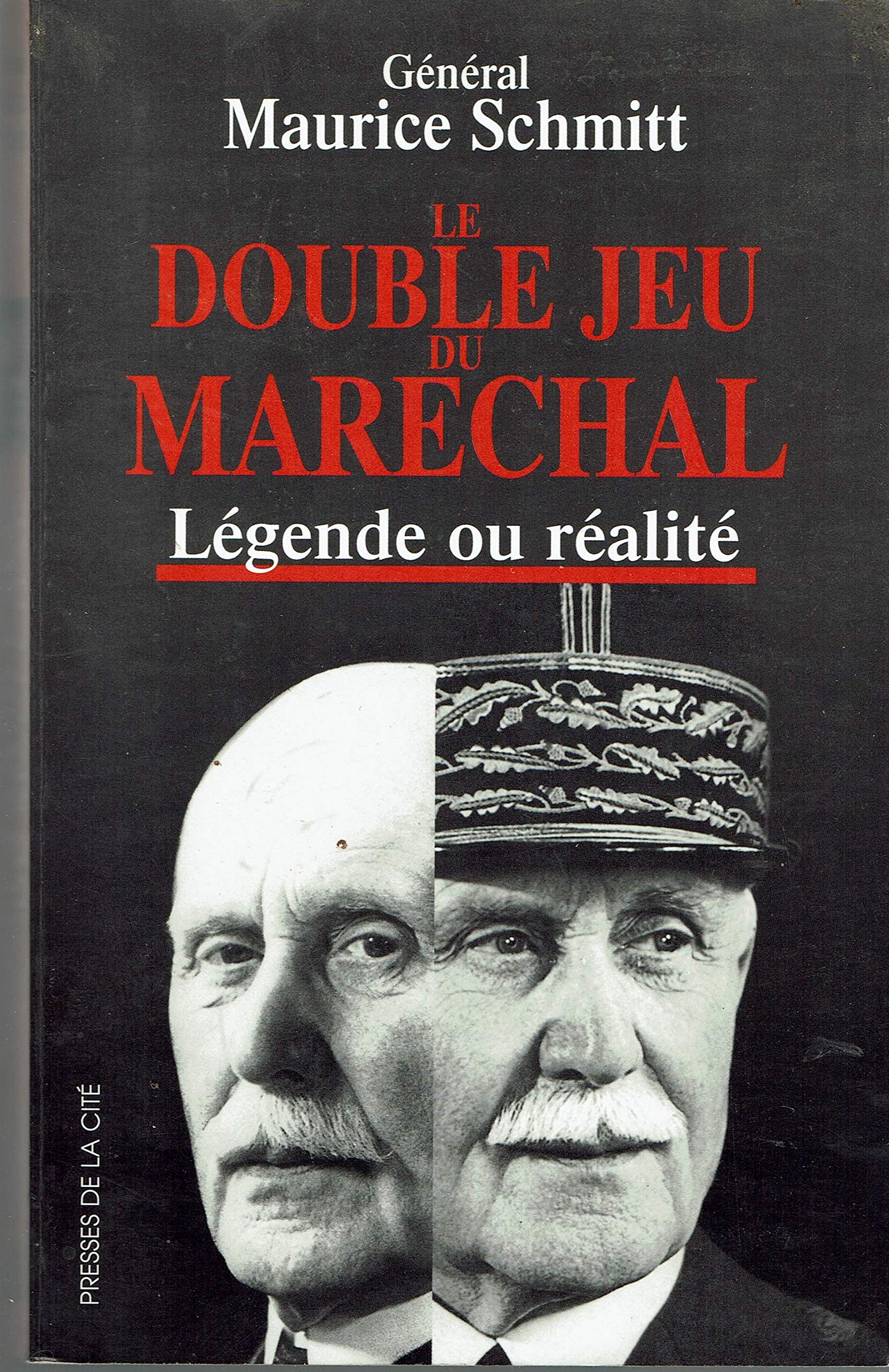 Le double jeu du Maréchal: Légende ou réalité, document 9782258044500