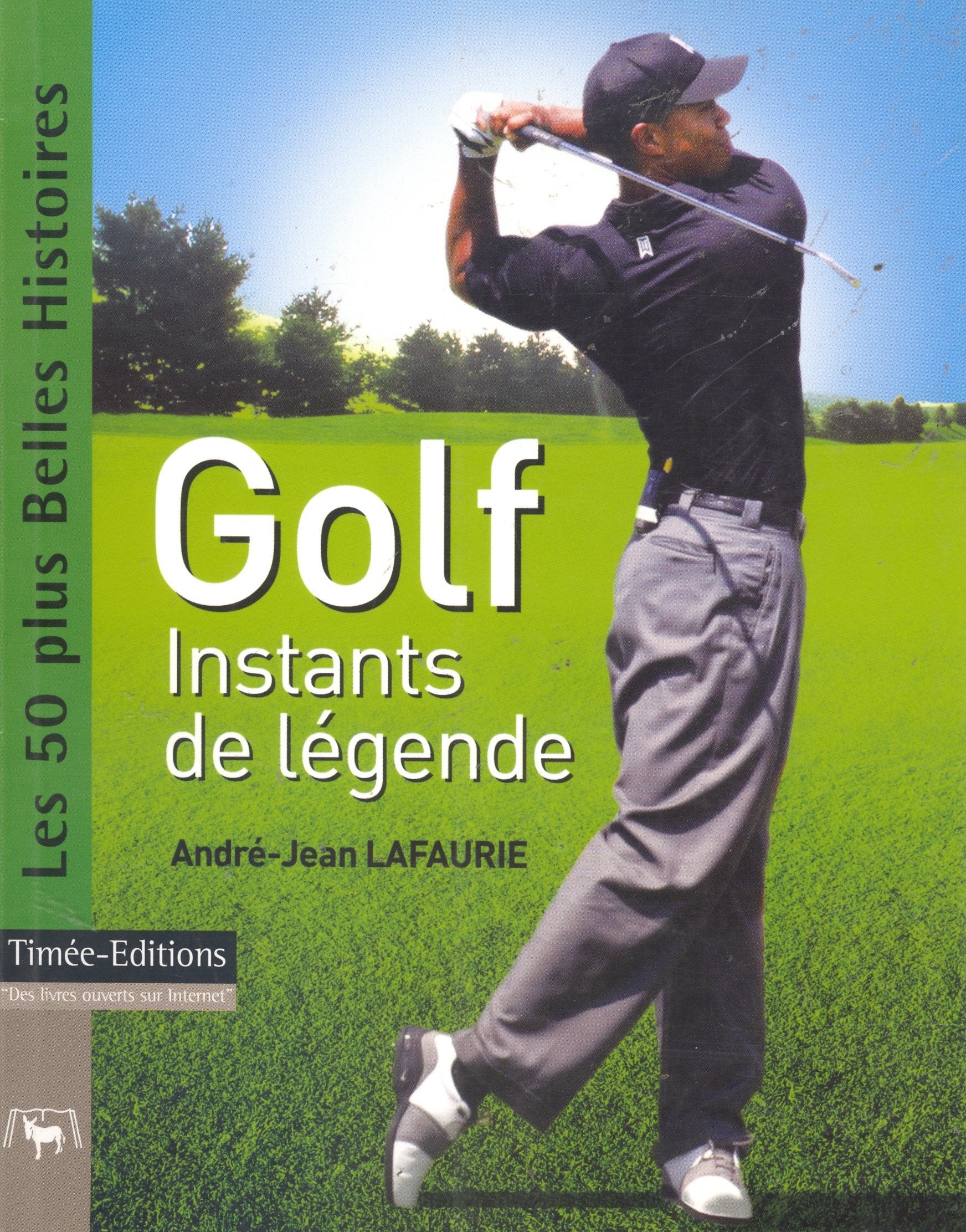 Golf : Instants de légende 9782915586510