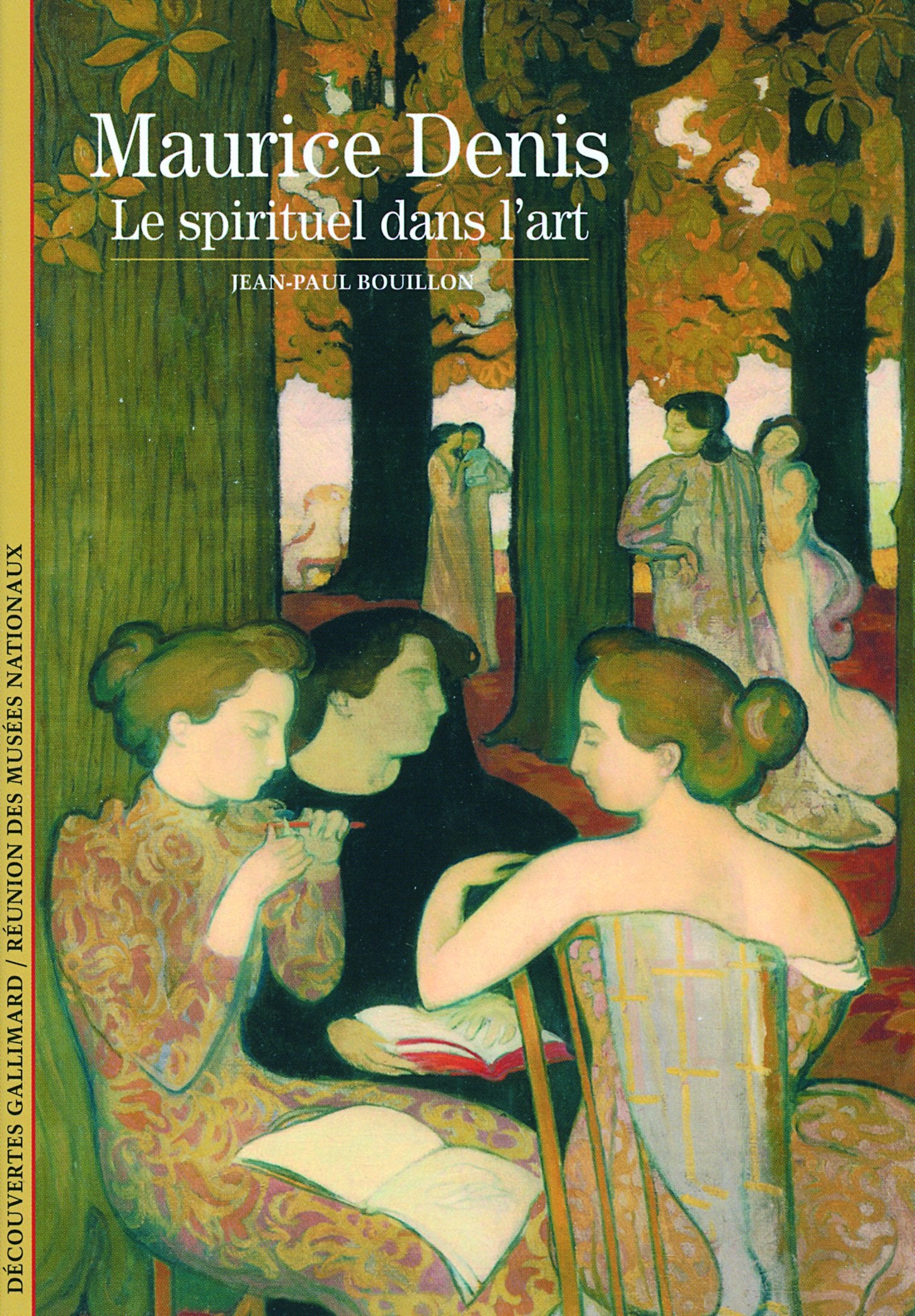 Maurice Denis: Le spirituel dans l'art 9782070319299