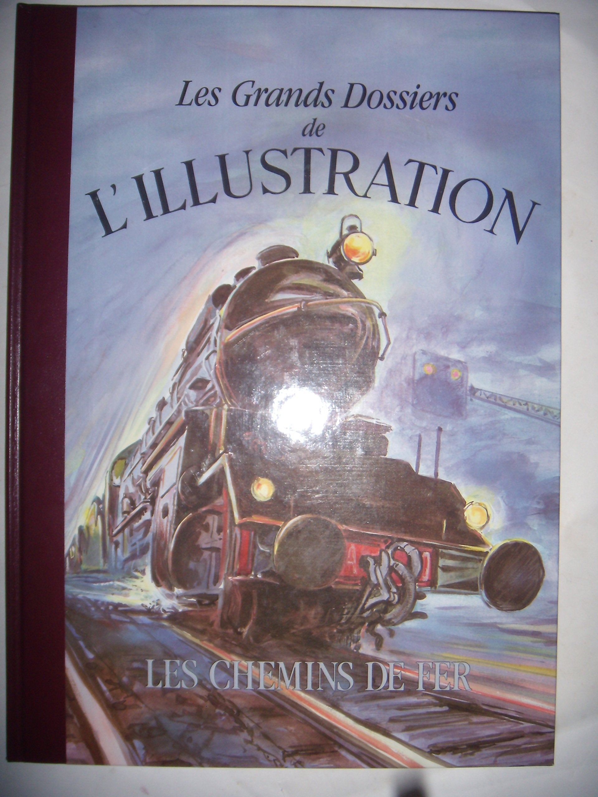 Les grands dossiers de l'Illustration: les chemins de fer 9782904310829