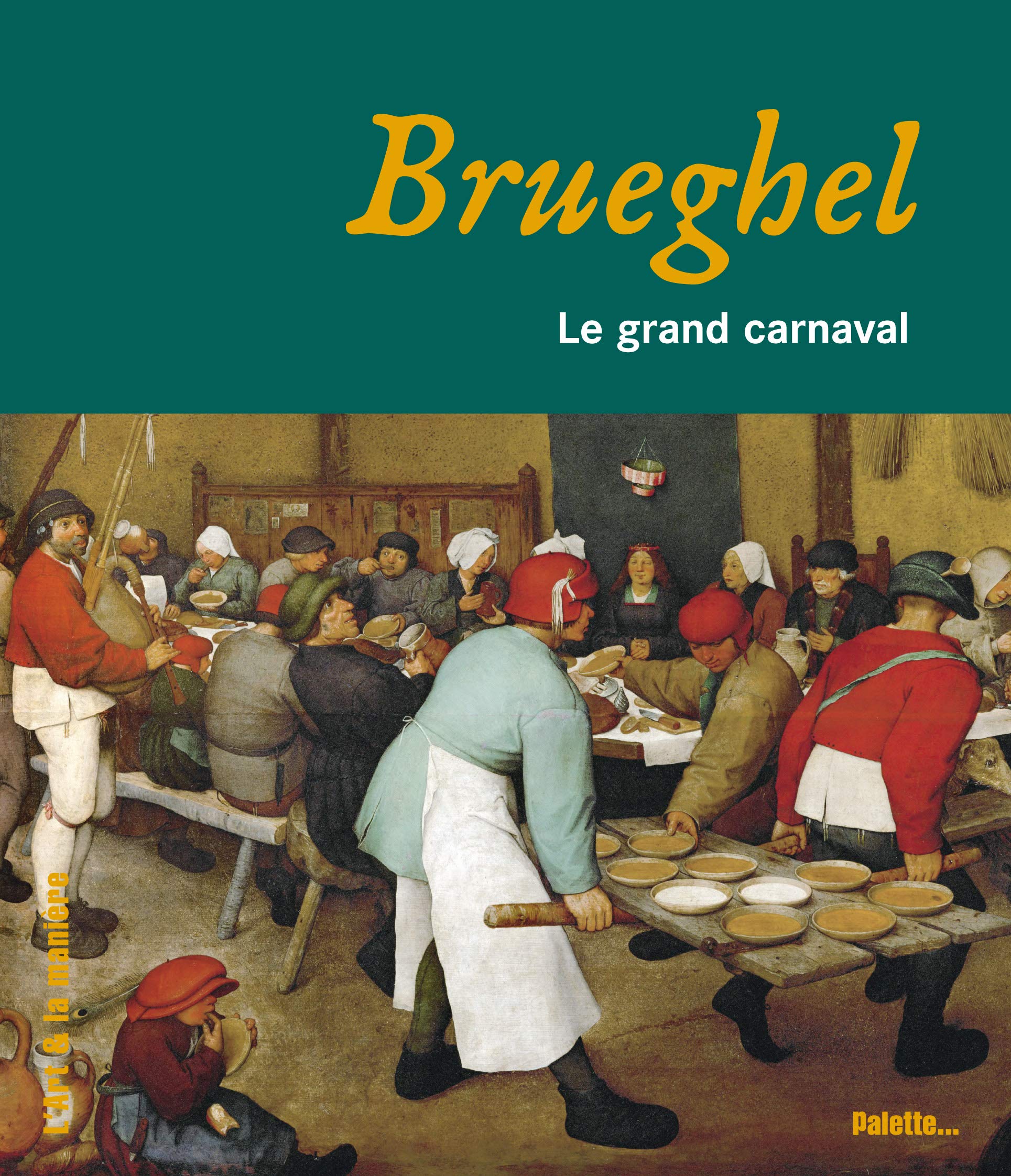 Brueghel: Le grand carnaval 9782358320139
