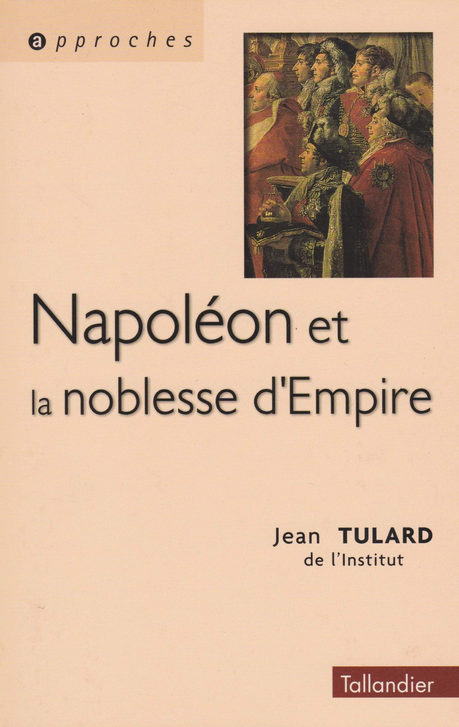 NAPOLEON ET LA NOBLESSE D EMPIRE 9782702864883