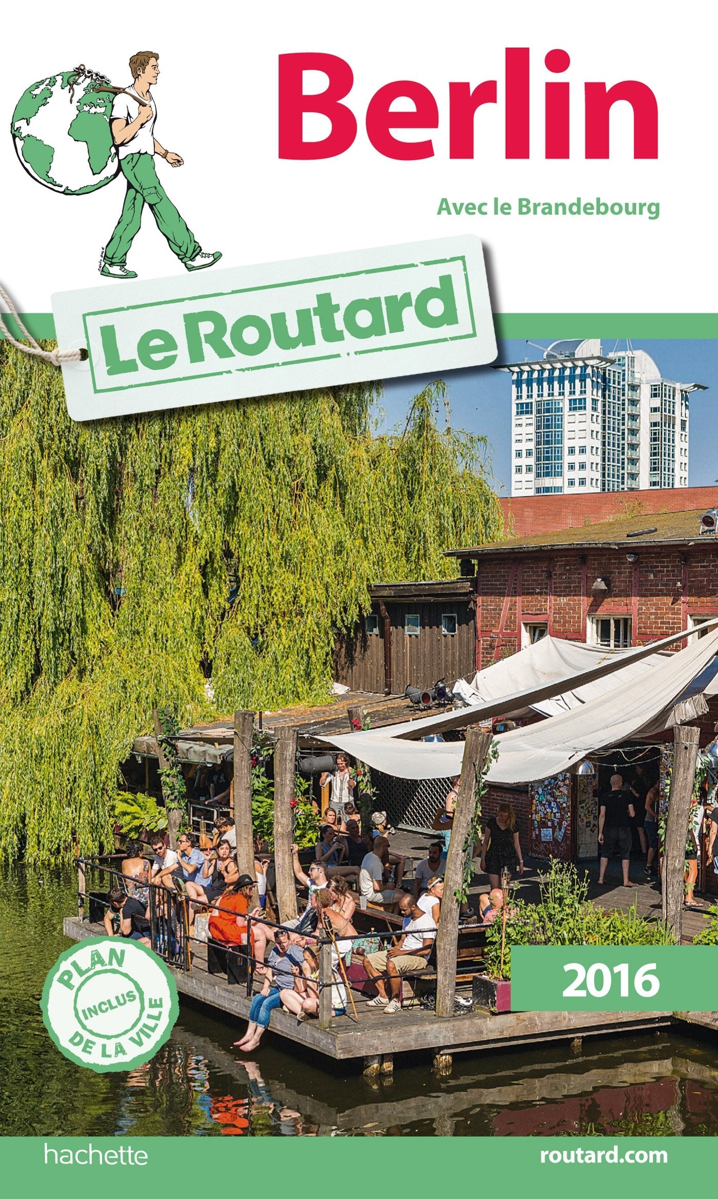 Guide du Routard Berlin 2016: Avec le Brandebourg 9782019124373
